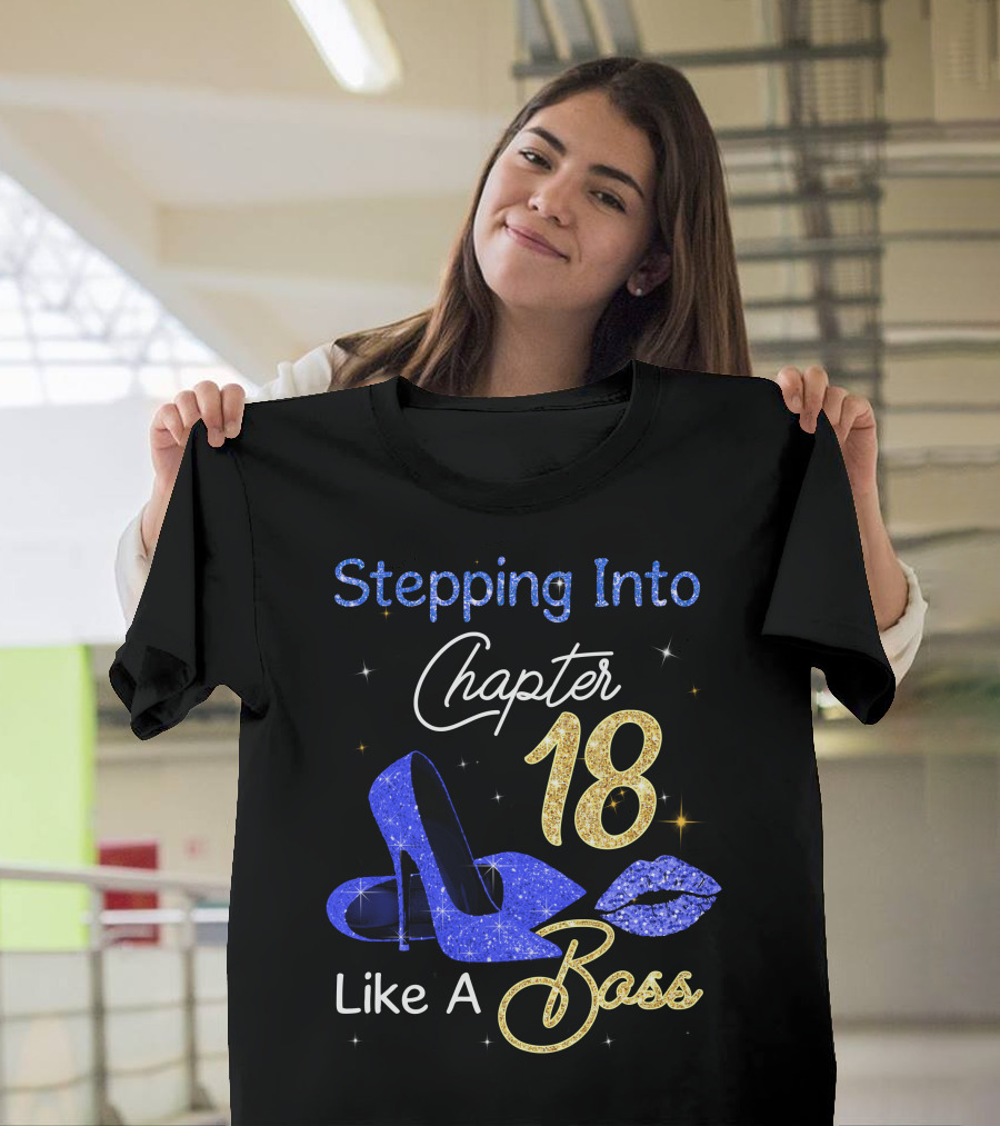 Stepping Into Chapter 18 Like A Boss T-Shirt