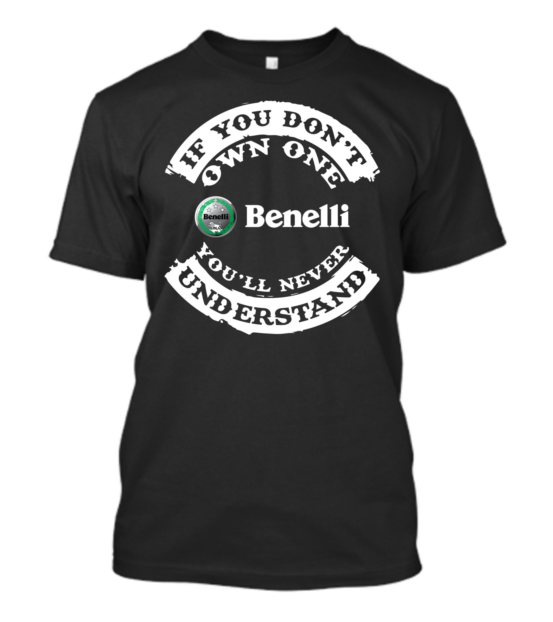 If You Don't Own One You'll Never Understand Benelli T-Shirt
