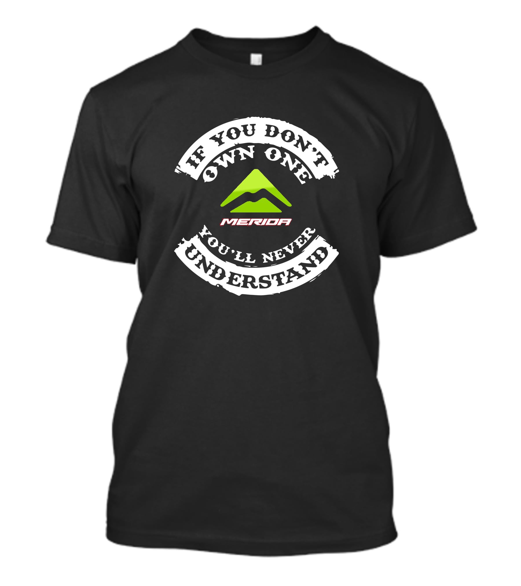 MERIDA EBIKE If You Don't Own One You'll Never Understand T-Shirt