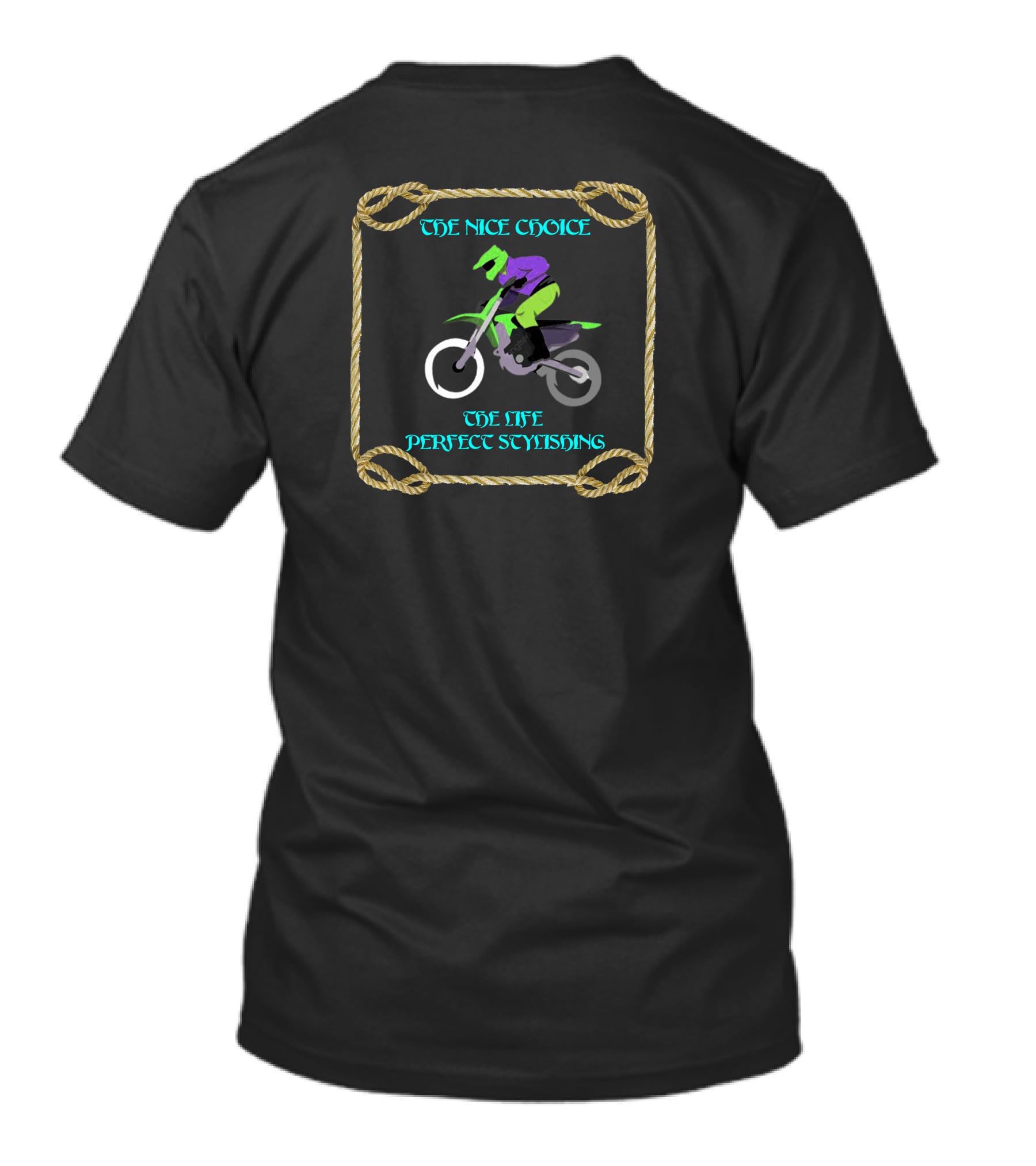 THE NICE CHOICE SPORT BIKE RIDERS THE LIFE PERFECT STYLISHING T-Shirt