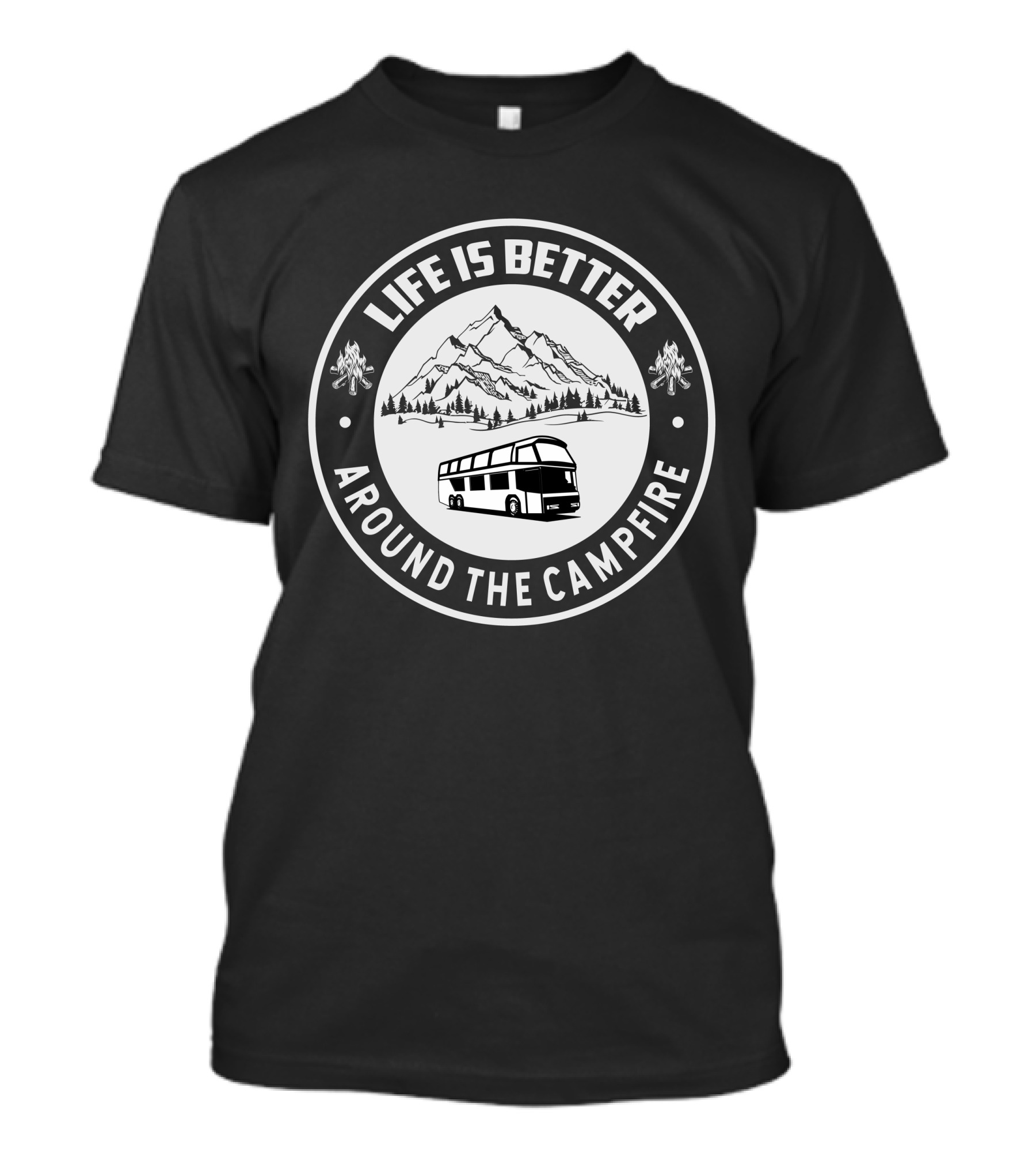 Life Is Better Around The Campfire Classic A Coaches T-Shirt
