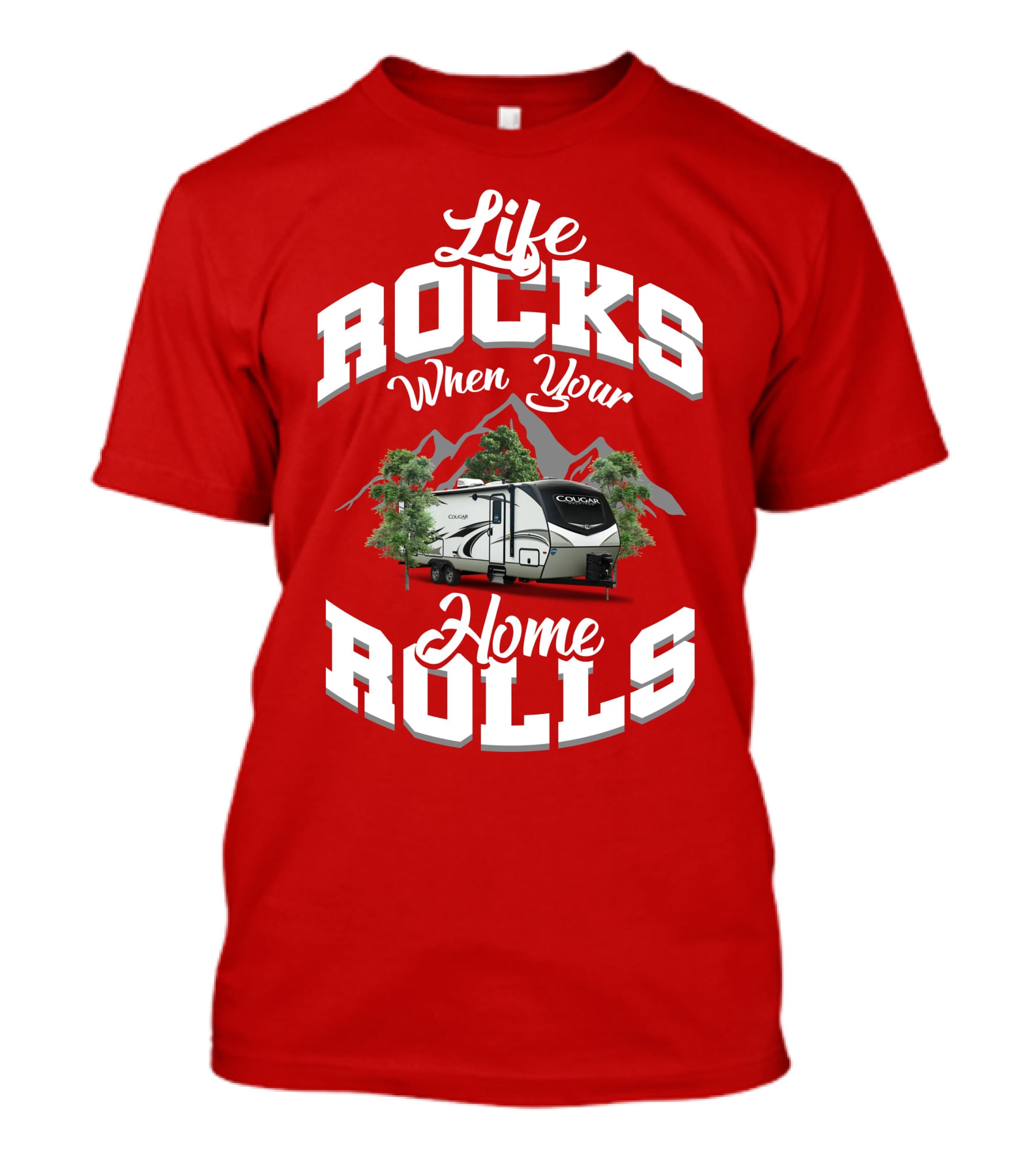 Life Rocks When Your Home Rolls Keystone RV Cougar 34 TSB T-Shirt