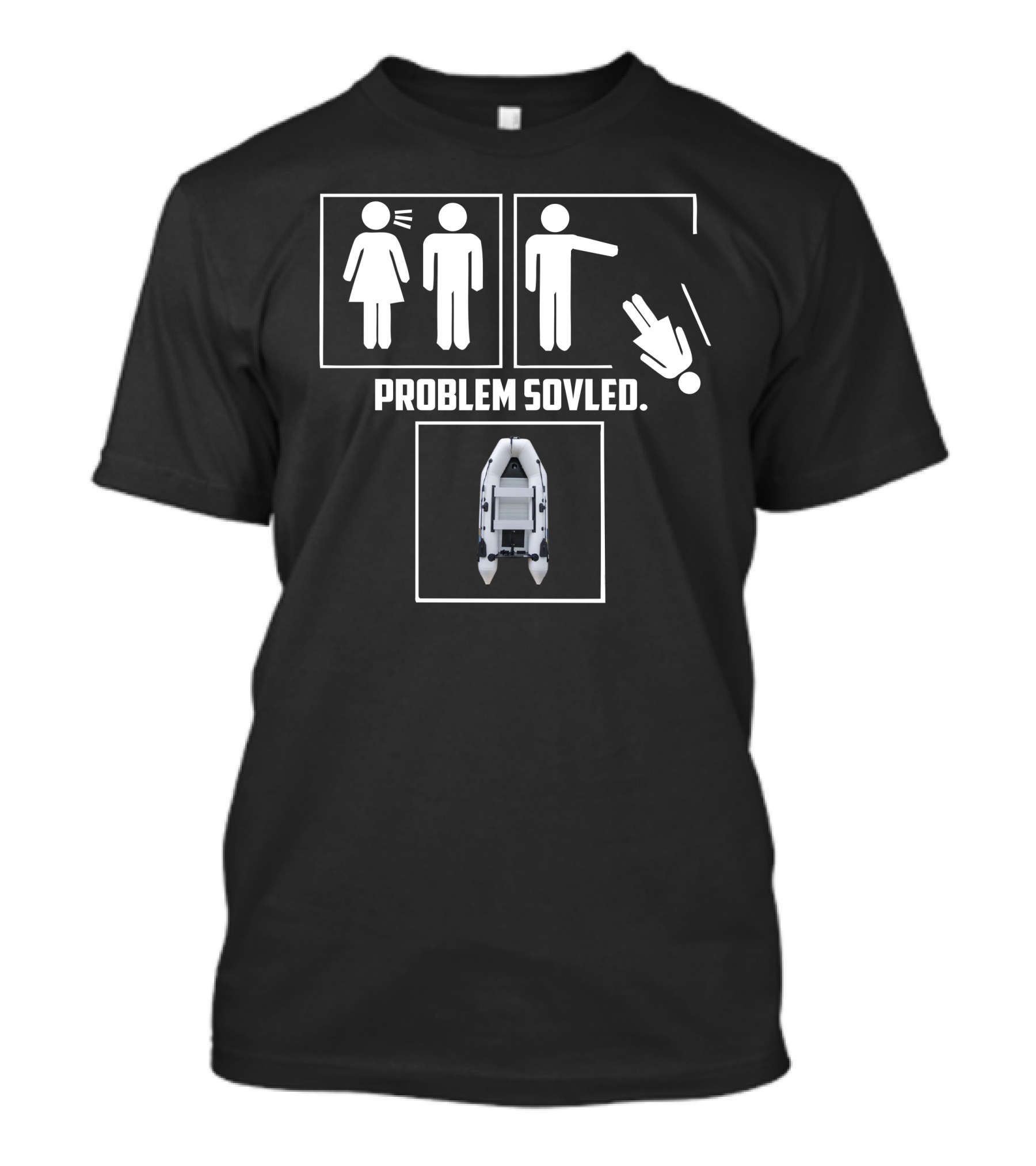 Problem Solved Boatworld Inflatable Boat T-Shirt