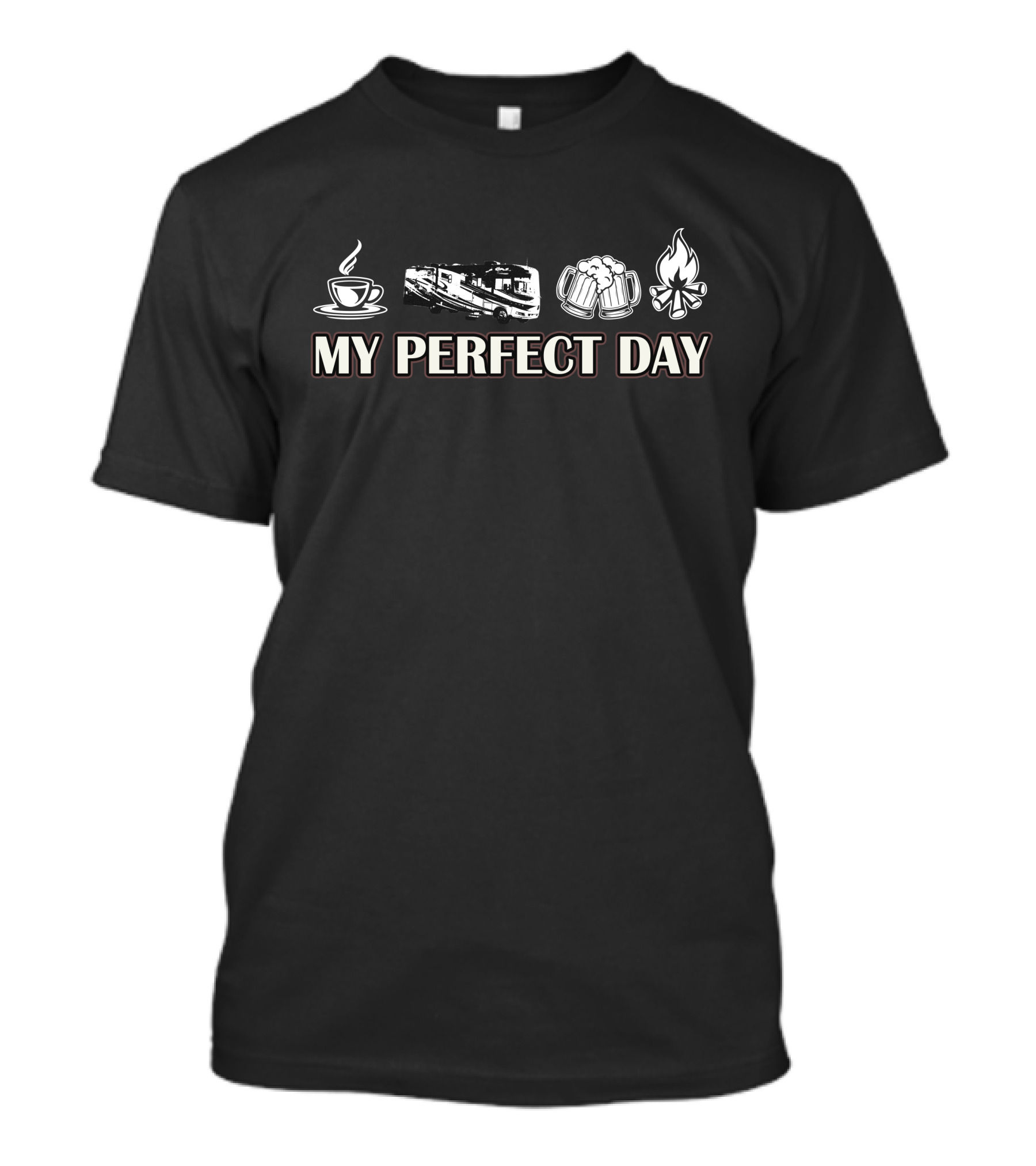 My Perfect Day Coffee Motorhome Beer Campfire T-Shirt