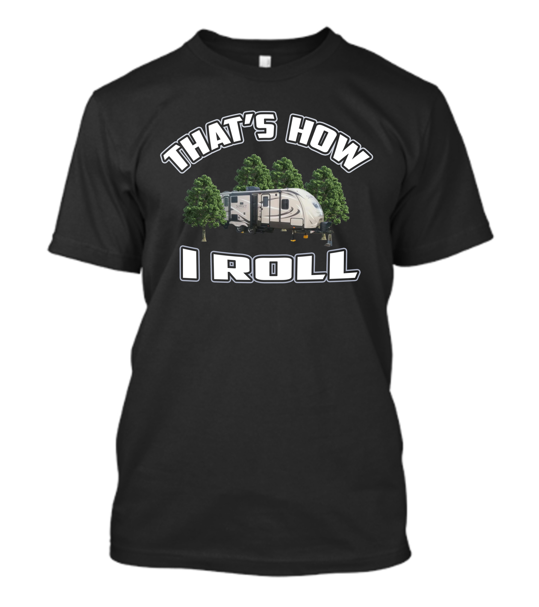 That's How I Roll Crossroads RV Camping Adventure T-Shirt