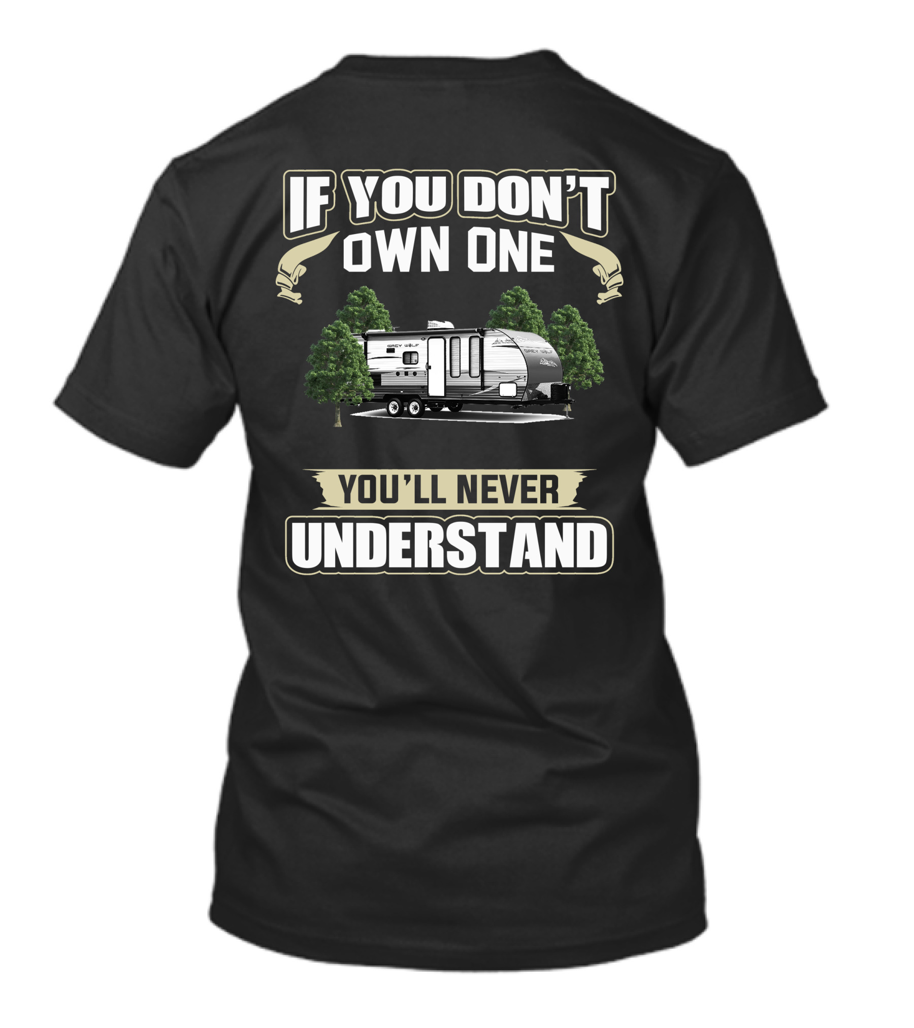 If You Don't Own One You'll Never Understand Cherokee RV T-Shirt