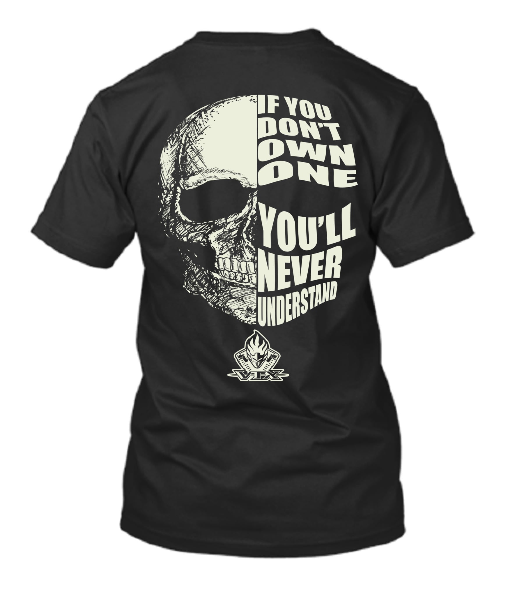 Honda VTX If You Don't Own One You'll Never Understand Skull T-Shirt