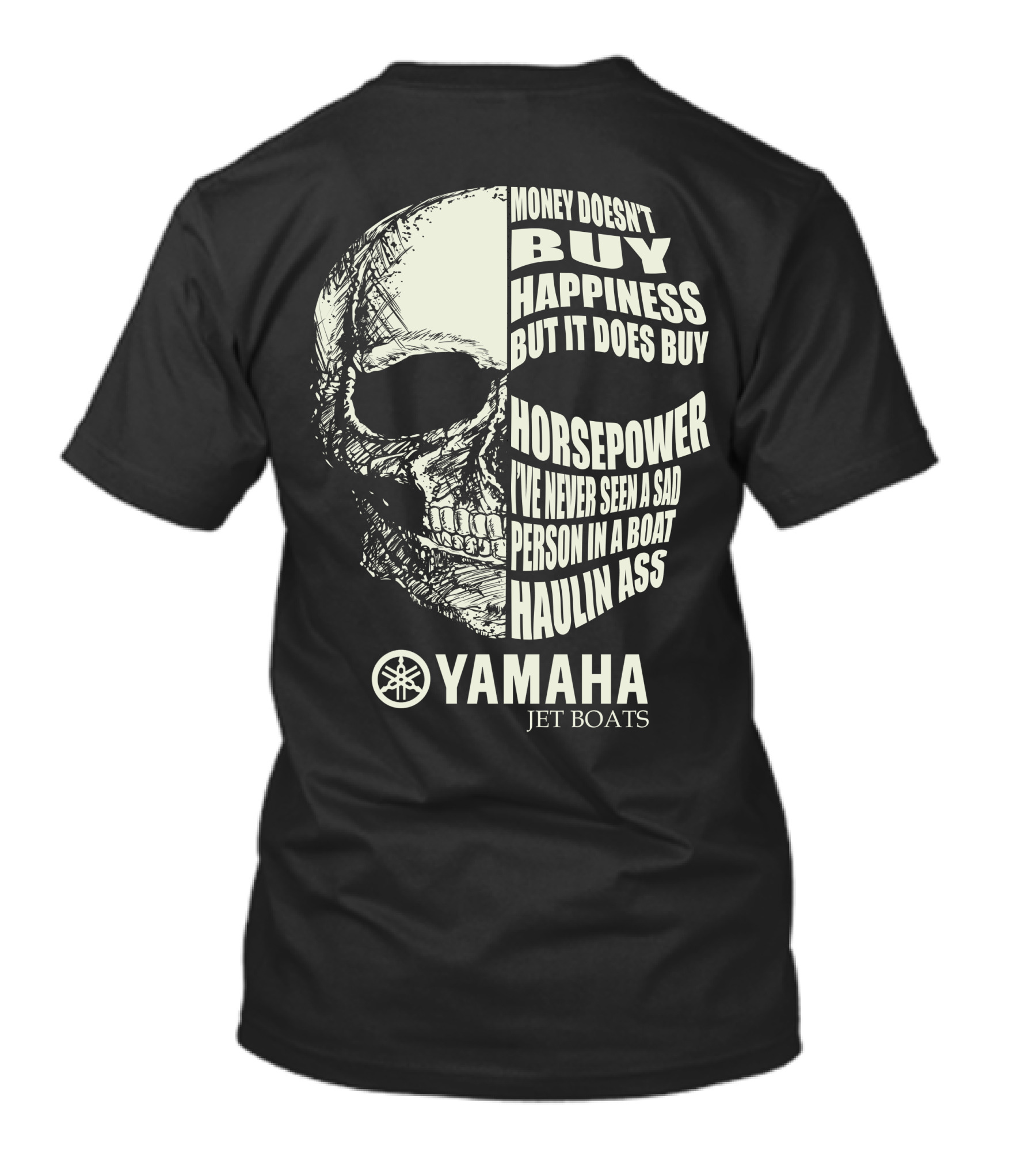 Money Doesn't Buy Happiness But It Does Buy Horsepower Yamaha Jet Boats T-Shirt