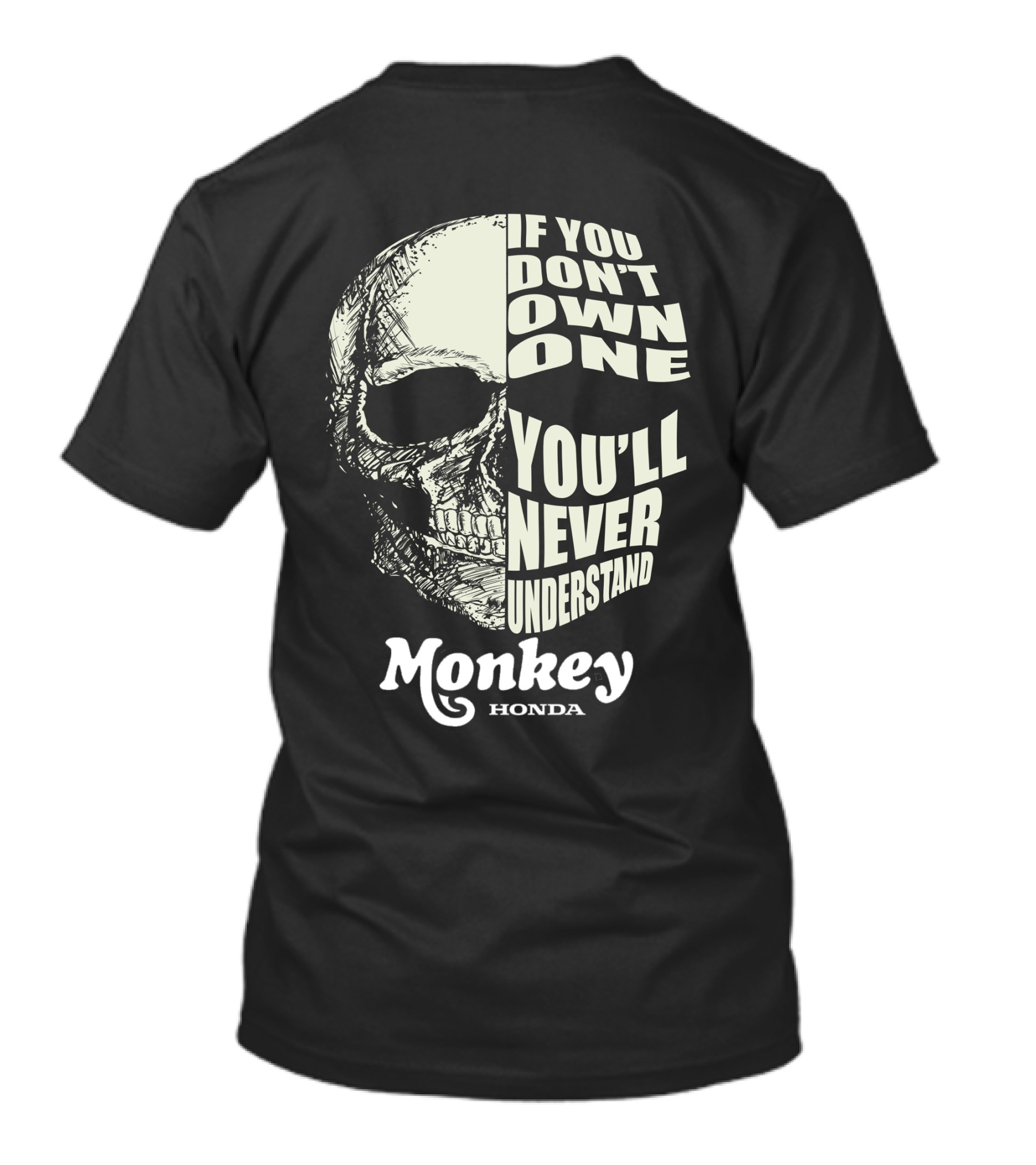 If You Don’t Own One You’ll Never Understand Monkey Honda T-Shirt