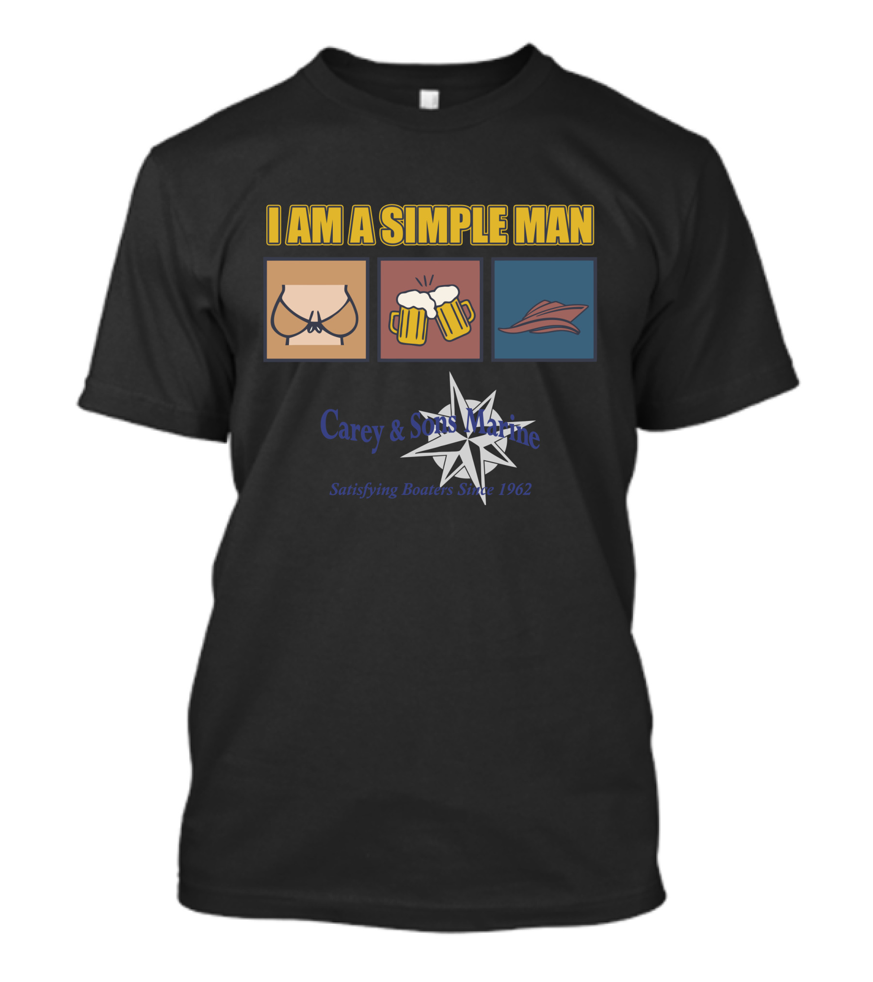 I Am A Simple Man Carey And Sons Marine Satisfying Boaters Since 1962 T-Shirt
