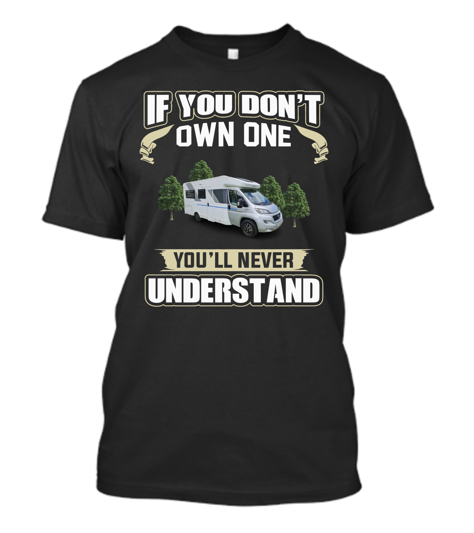 If You Don't Own One You'll Never Understand Sun Living Motorhome Camping Adventure T-Shirt