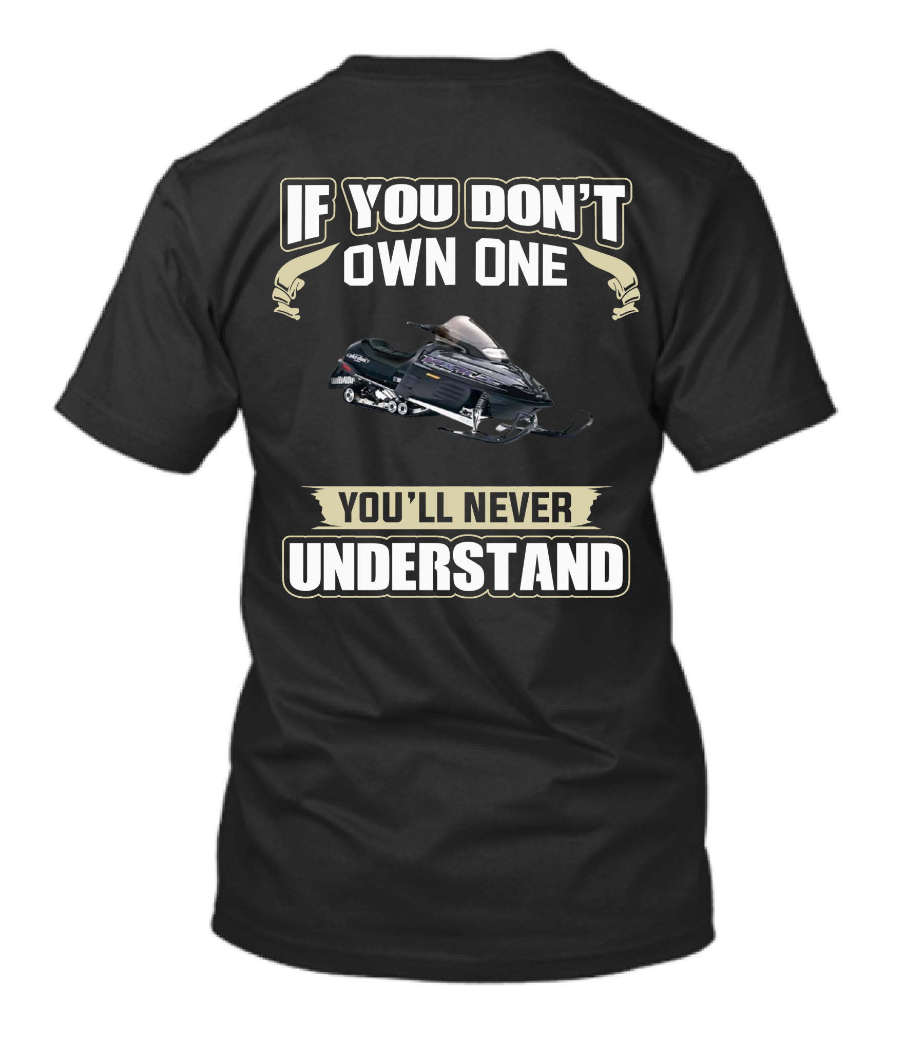 SKIDOO MACH If You Don't Own One You'll Never Understand T-Shirt