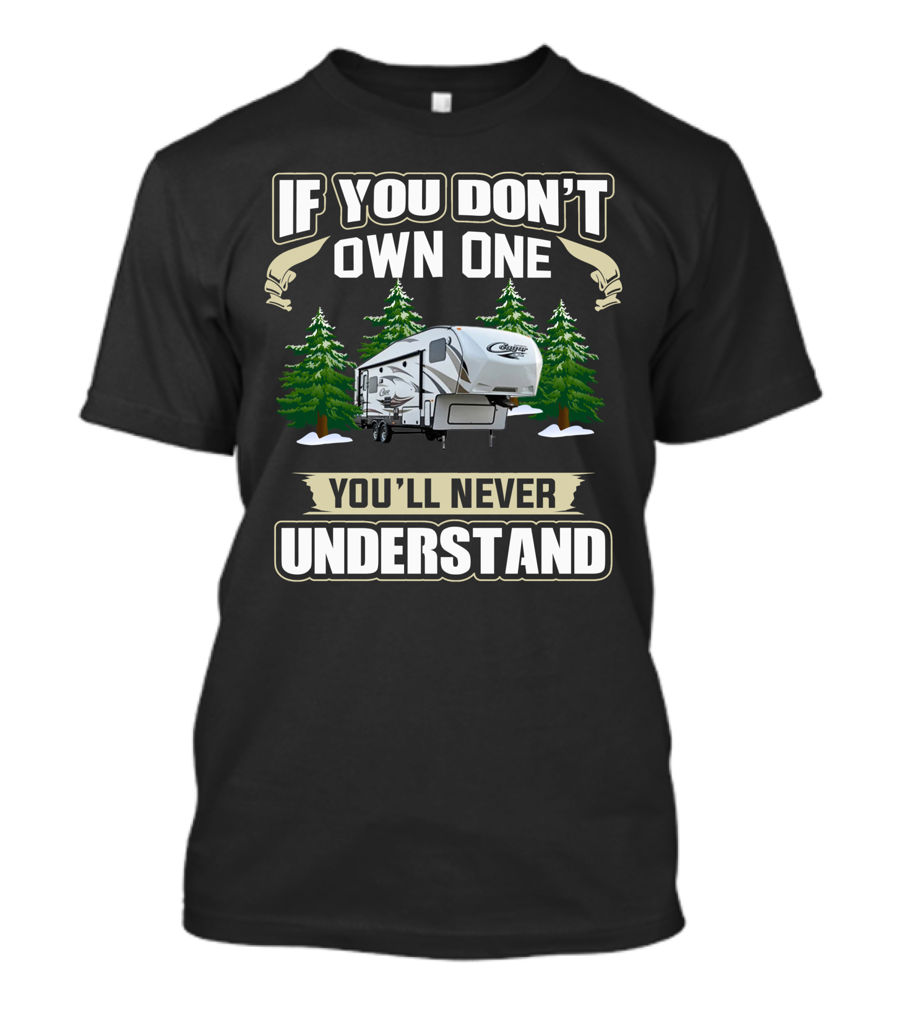 If You Don't Own One You'll Never Understand Cougar 5th Wheel T-Shirt