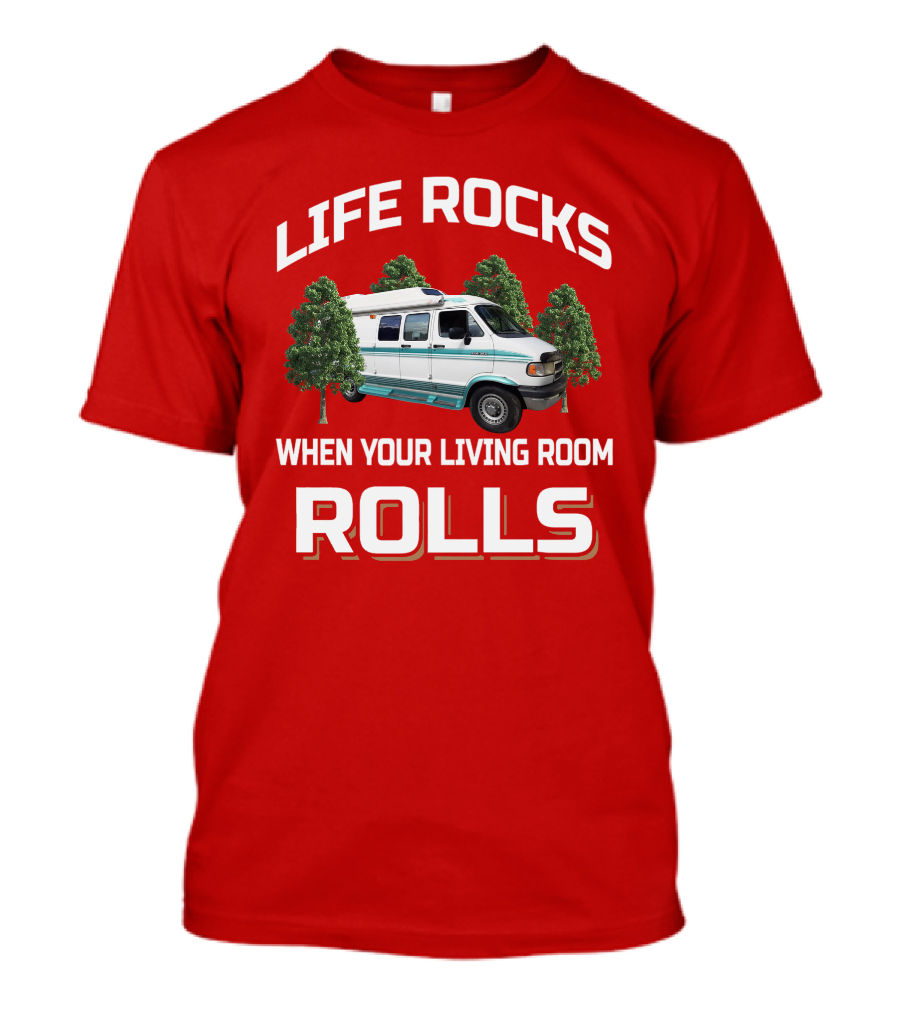 Life Rocks When Your Living Room Rolls Van T-Shirt
