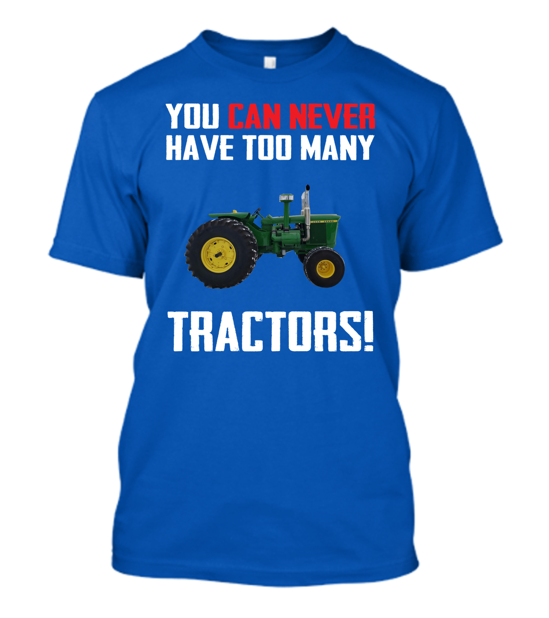 Johndeere 4020 You Can Never Have Too Many Tractors T-Shirt