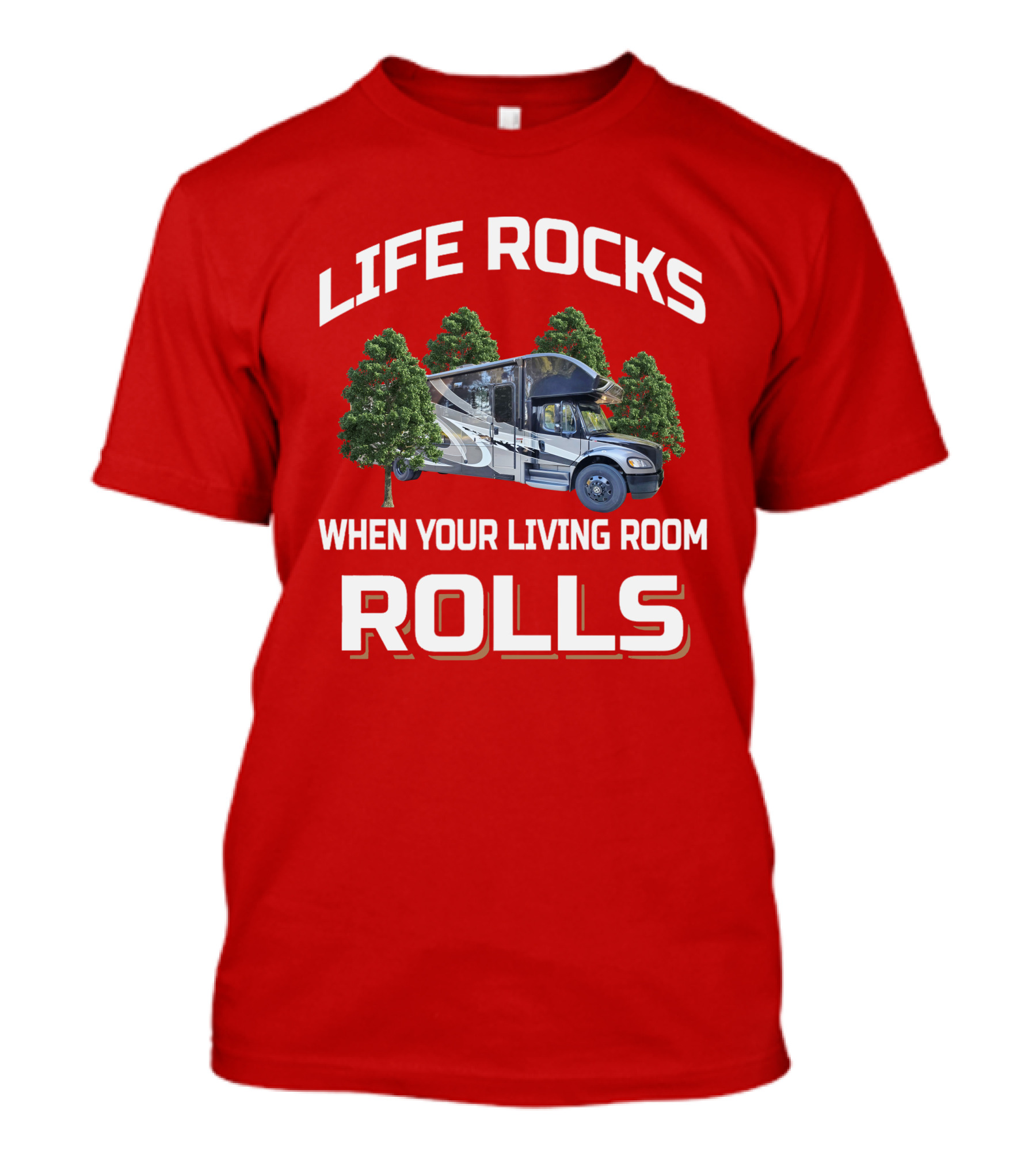 LIFE ROCKS WHEN YOUR LIVING ROOM ROLLS Entegra Accolade T-Shirt