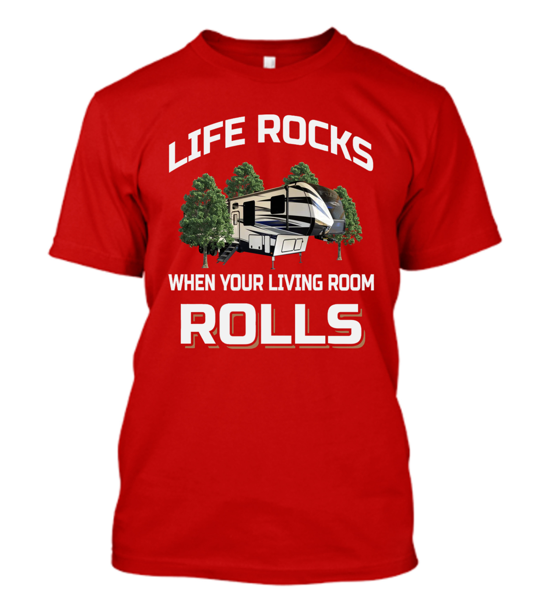 Life Rocks When Your Living Room Rolls Keystone Fuzion T-Shirt