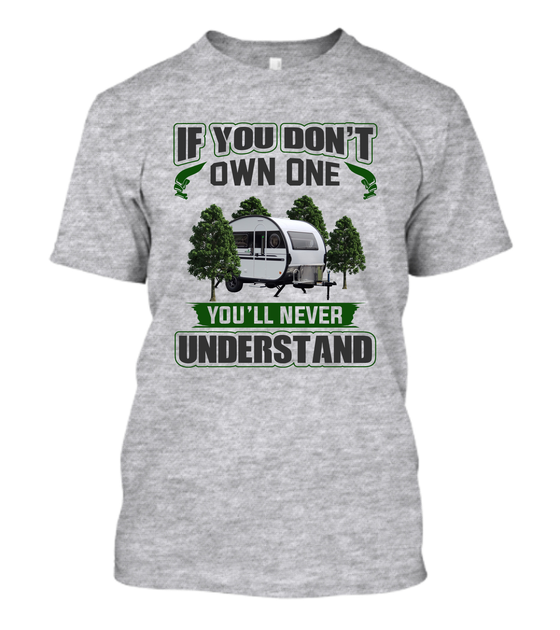 If You Don't Own One You'll Never Understand Nucamp T-Shirt
