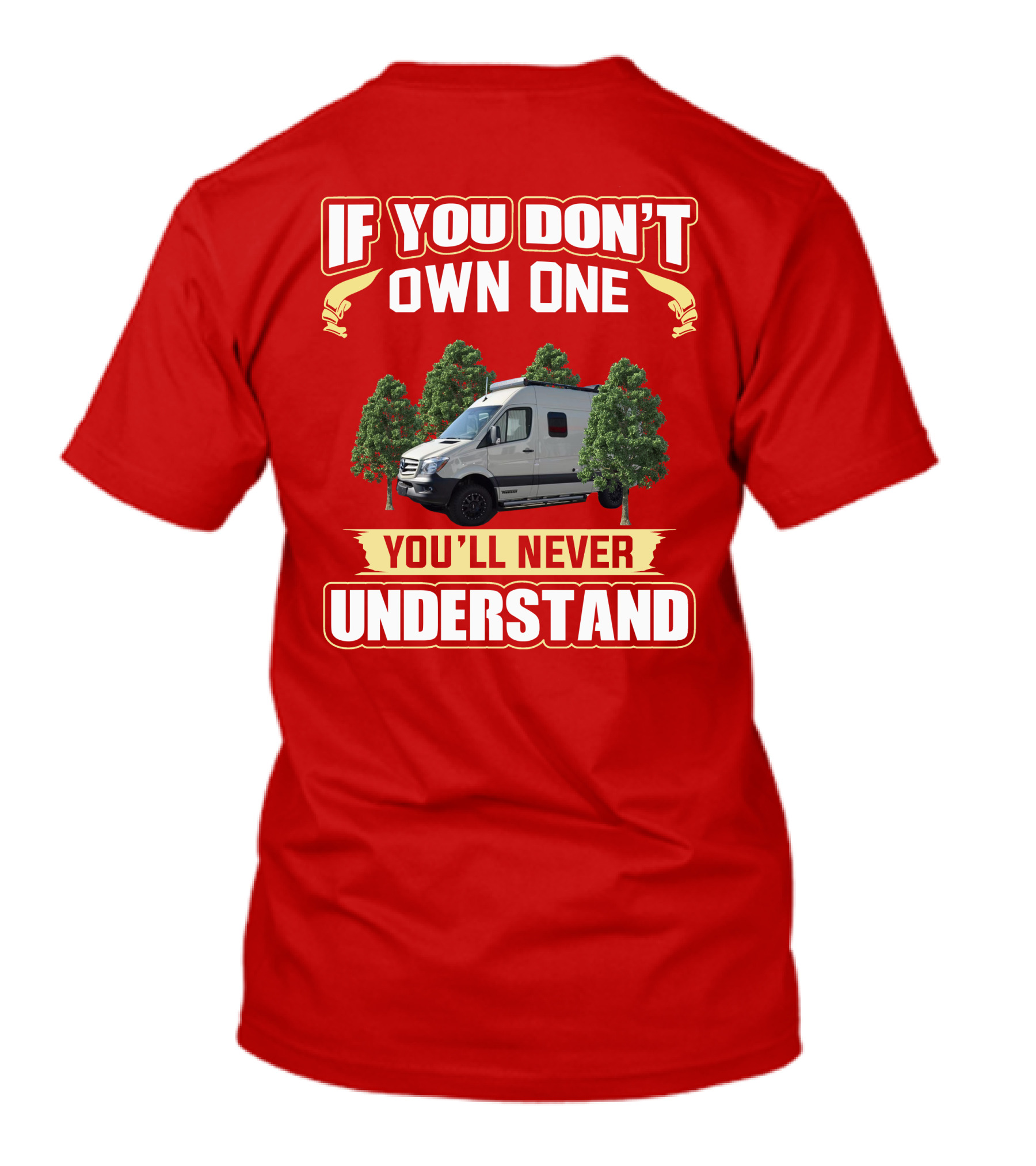 If You Don't Own A Winnebago Revel 4x4 You'll Never Understand T-Shirt