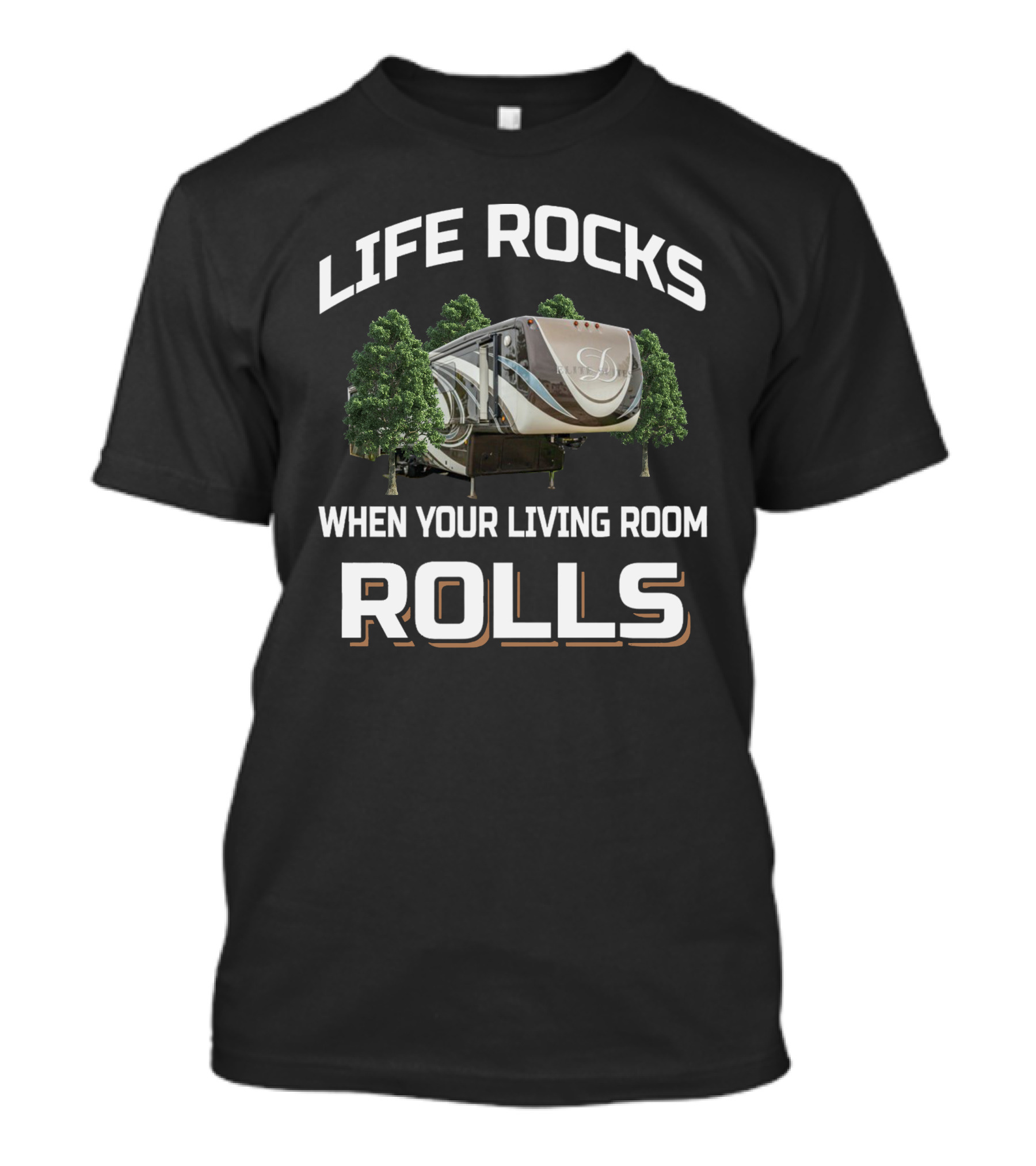 LIFE ROCKS WHEN YOUR LIVING ROOM ROLLS DRV ELITE SUITES T-Shirt