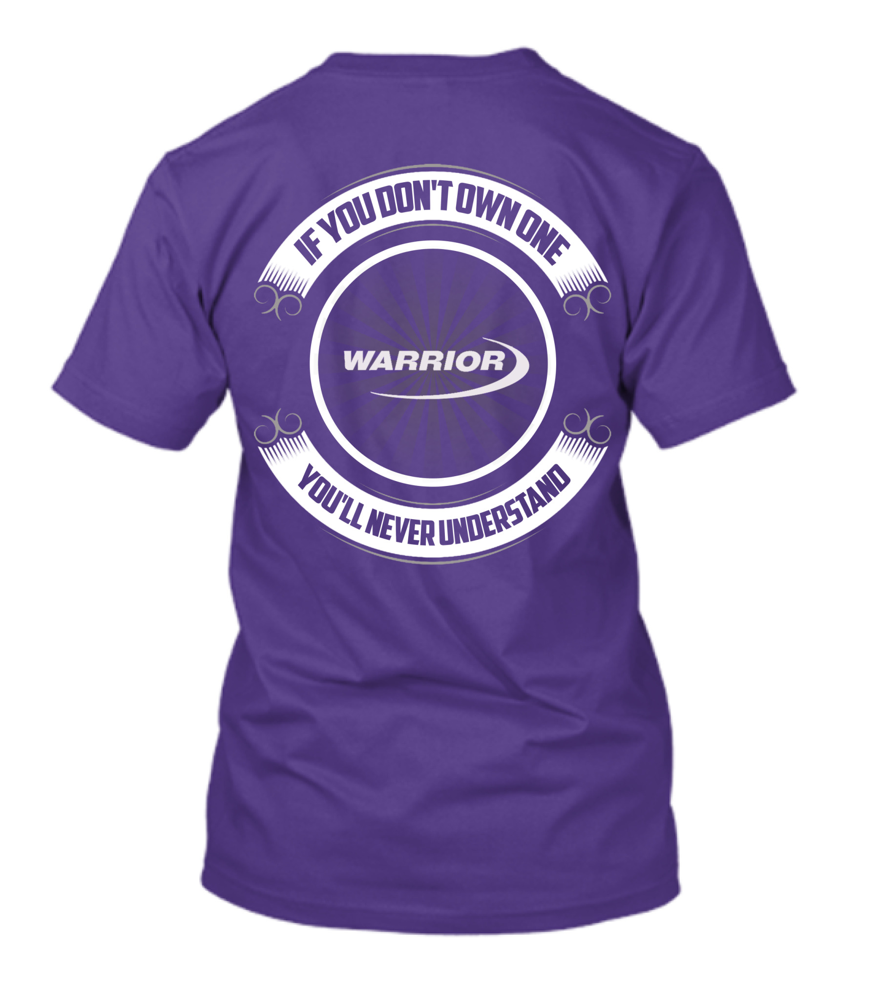 Warrior Boat If You Don't Own One You'll Never Understand T-Shirt
