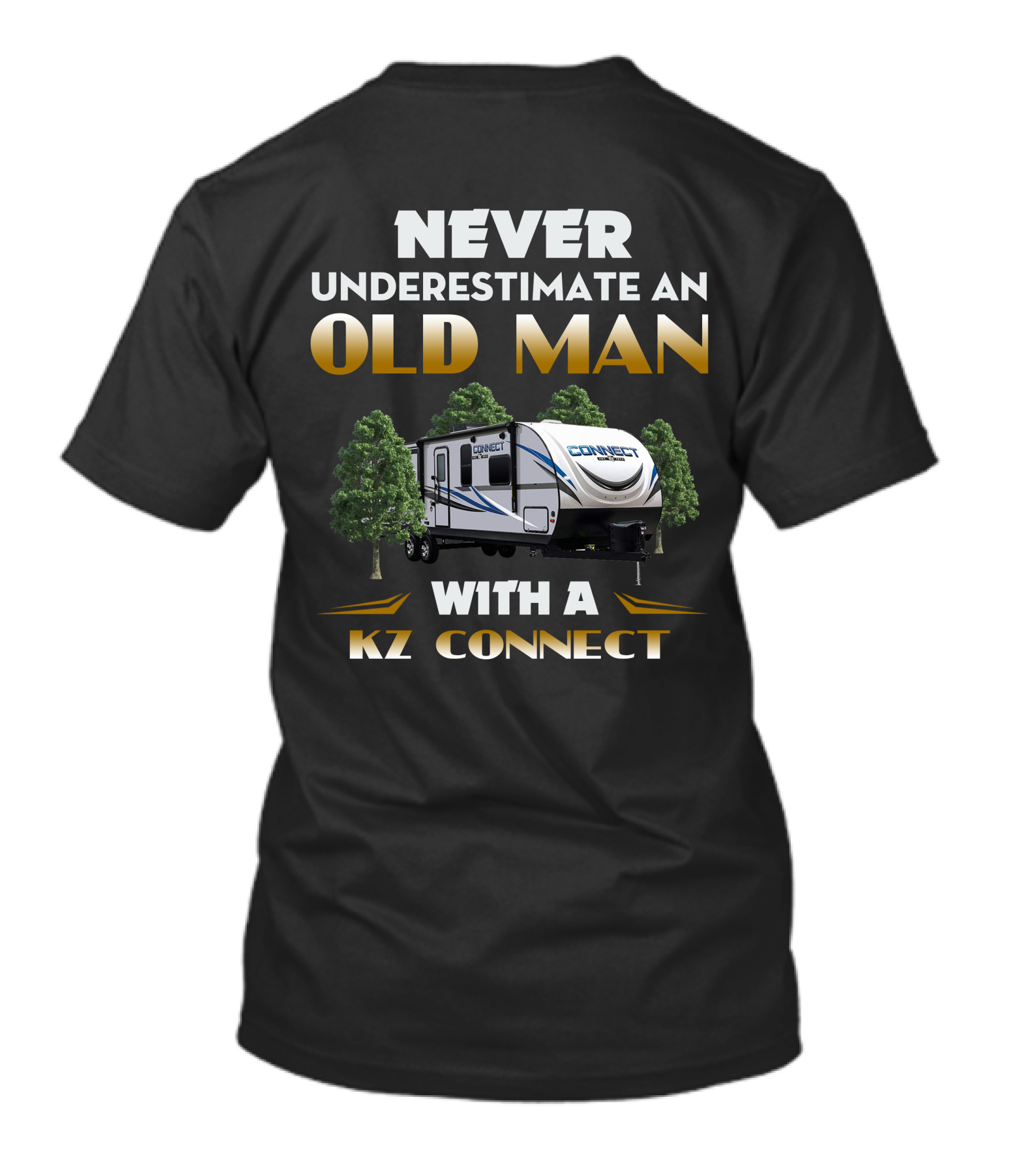 NEVER UNDERESTIMATE AN OLD MAN WITH A KZ CONNECT T-Shirt