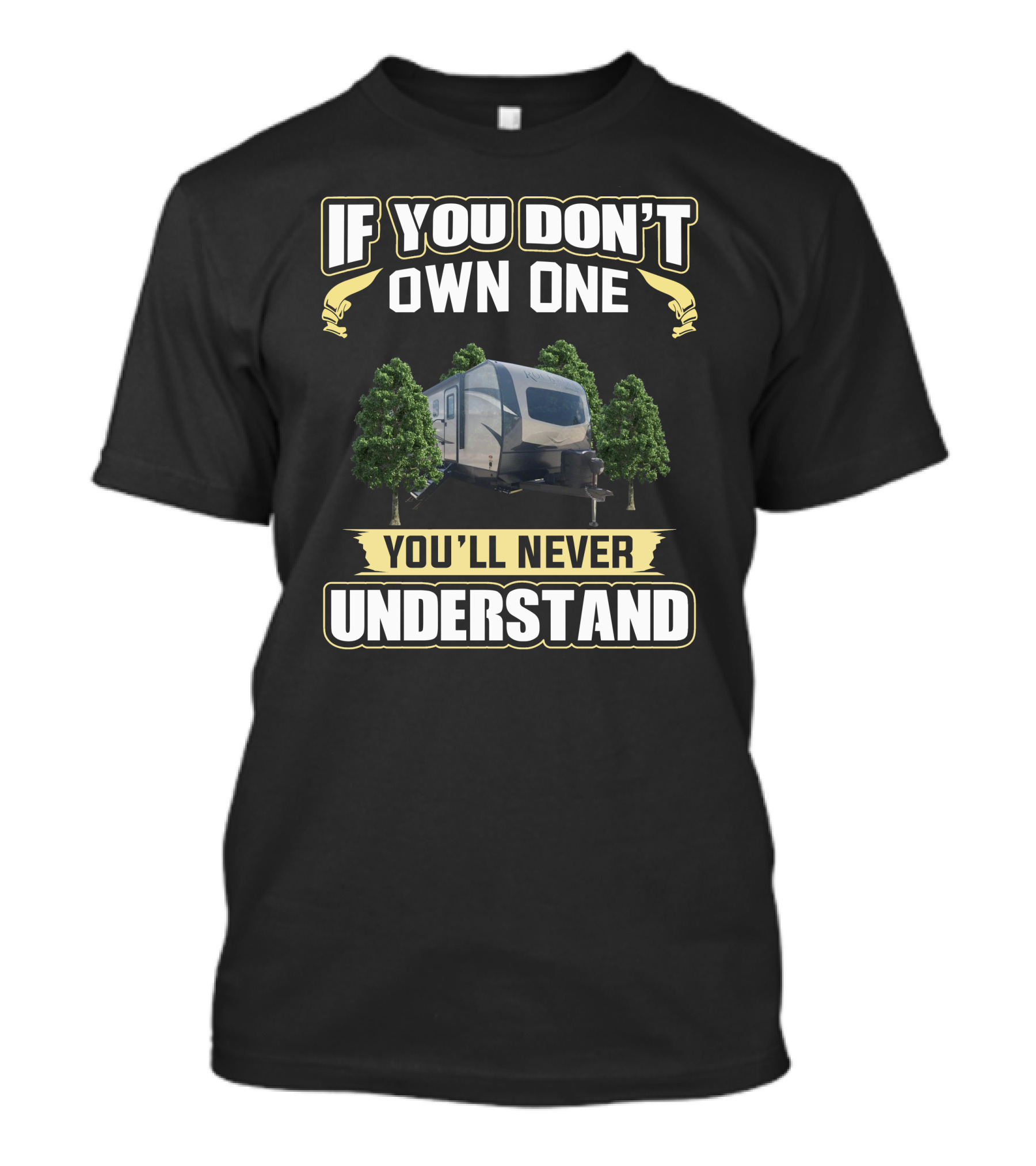 If You Don't Own One You'll Never Understand Rockwood Ultra Lite T-Shirt
