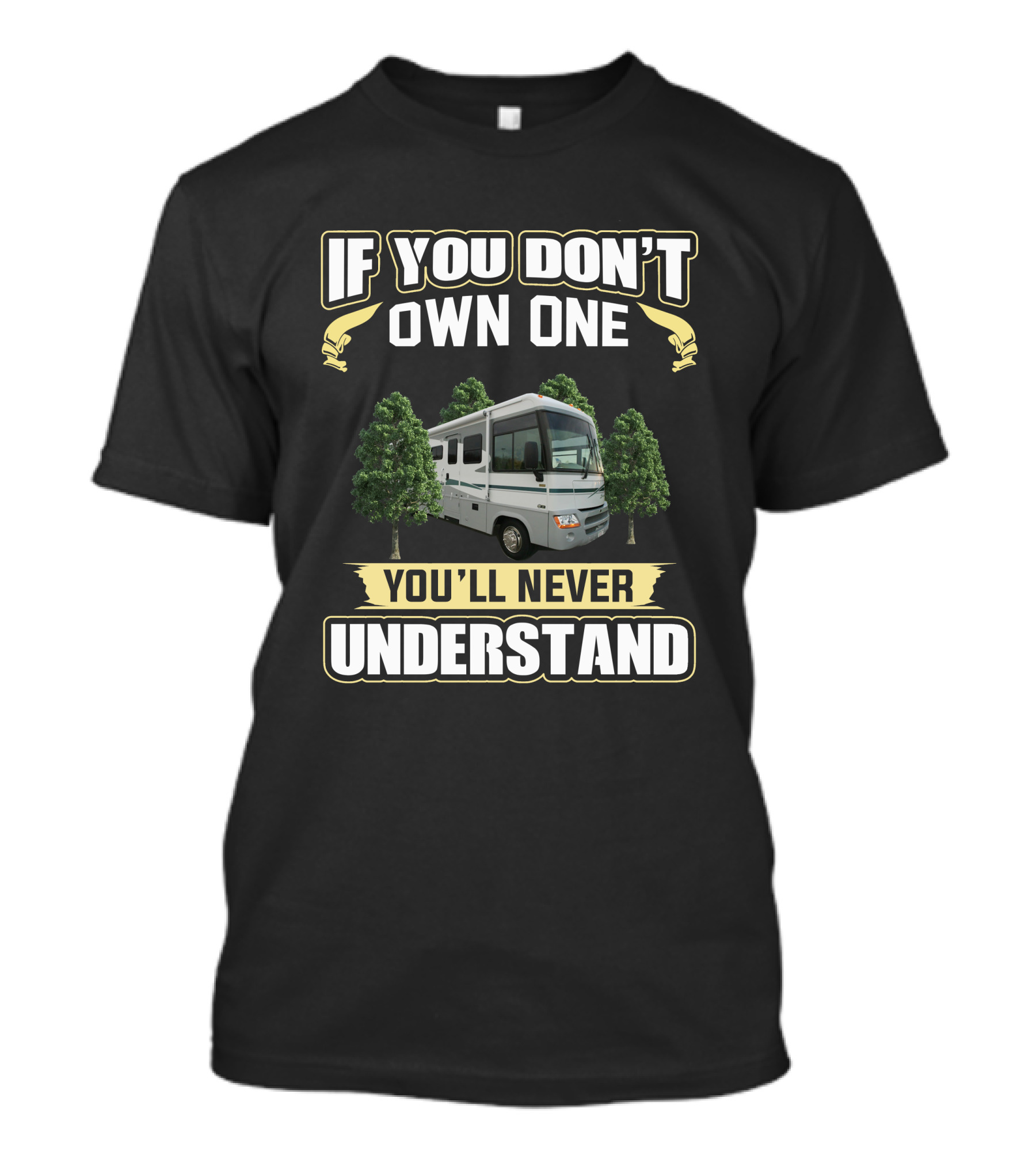 Winnebago Suncruiser If You Don't Own One You'll Never Understand T-Shirt