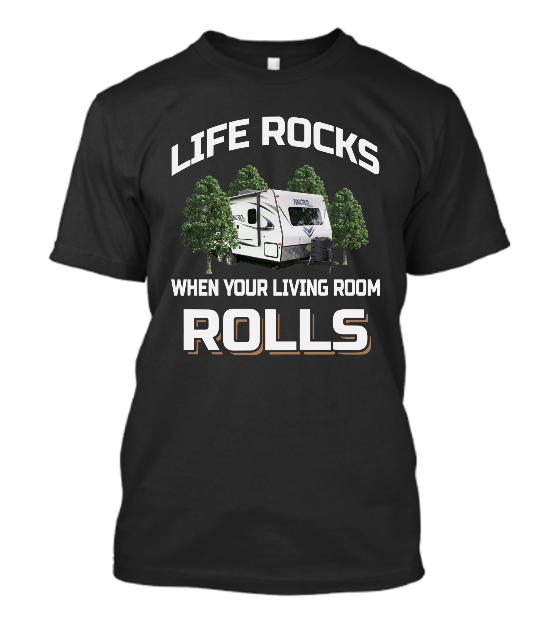 Life Rocks When Your Living Room Rolls Microlite Flagstaff T-Shirt