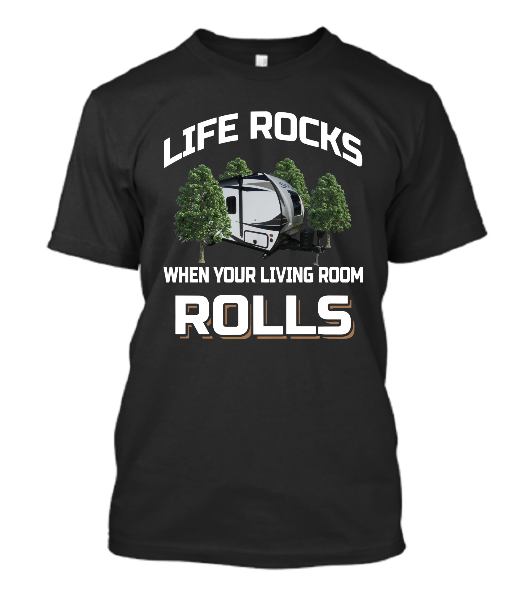 Life Rocks When Your Living Room Rolls Trailer Camping T-Shirt