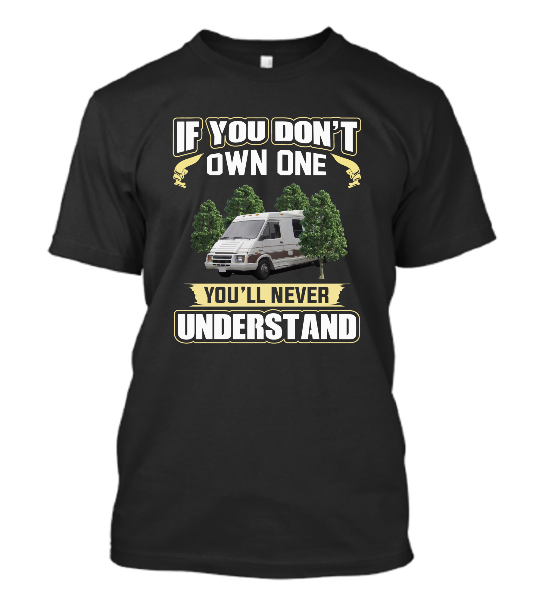 If You Don't Own One Winnebago LeSharo You'll Never Understand T-Shirt
