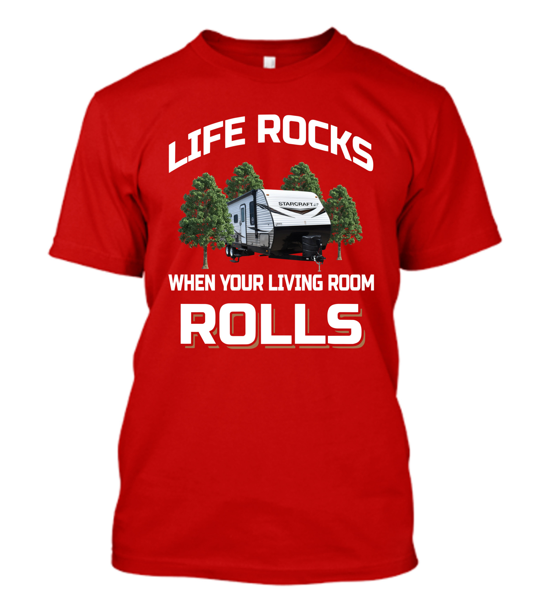 LIFE ROCKS WHEN YOUR LIVING ROOM ROLLS AUTUMN RIDGE 27BHS STARCRAFT T-Shirt