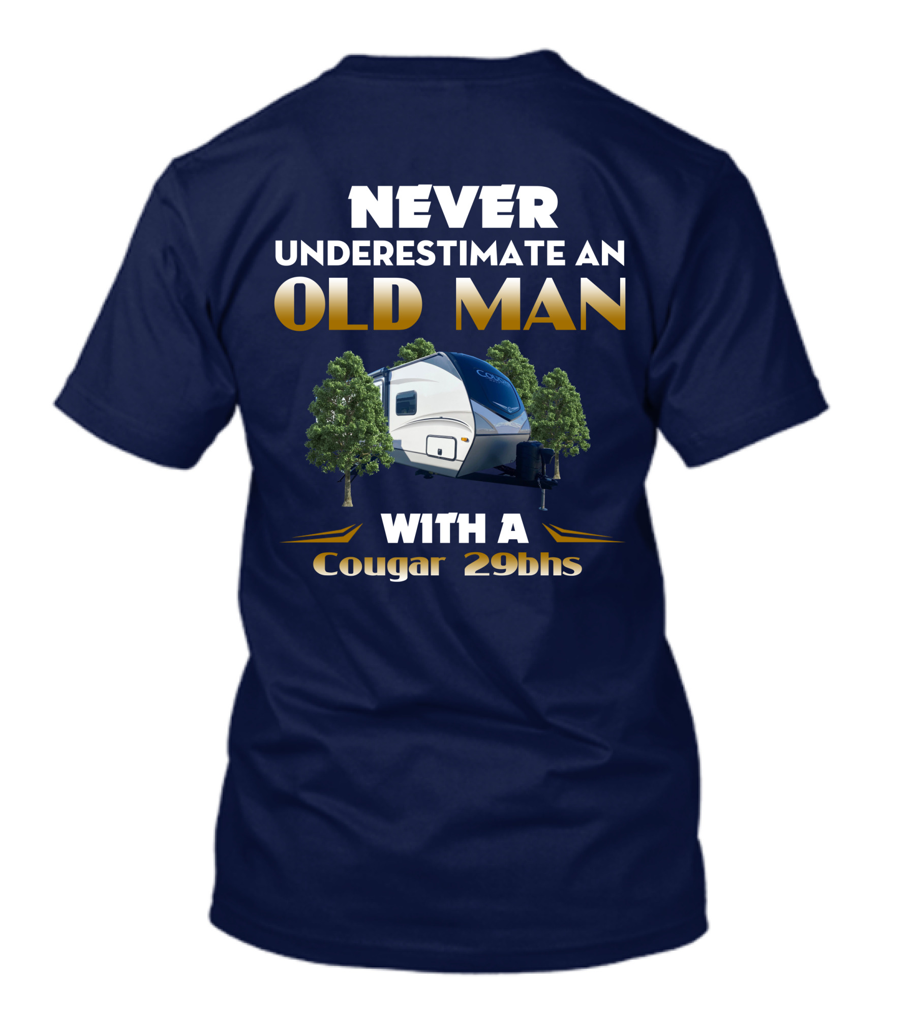 NEVER UNDERESTIMATE AN OLD MAN WITH A Cougar 29BHS T-Shirt