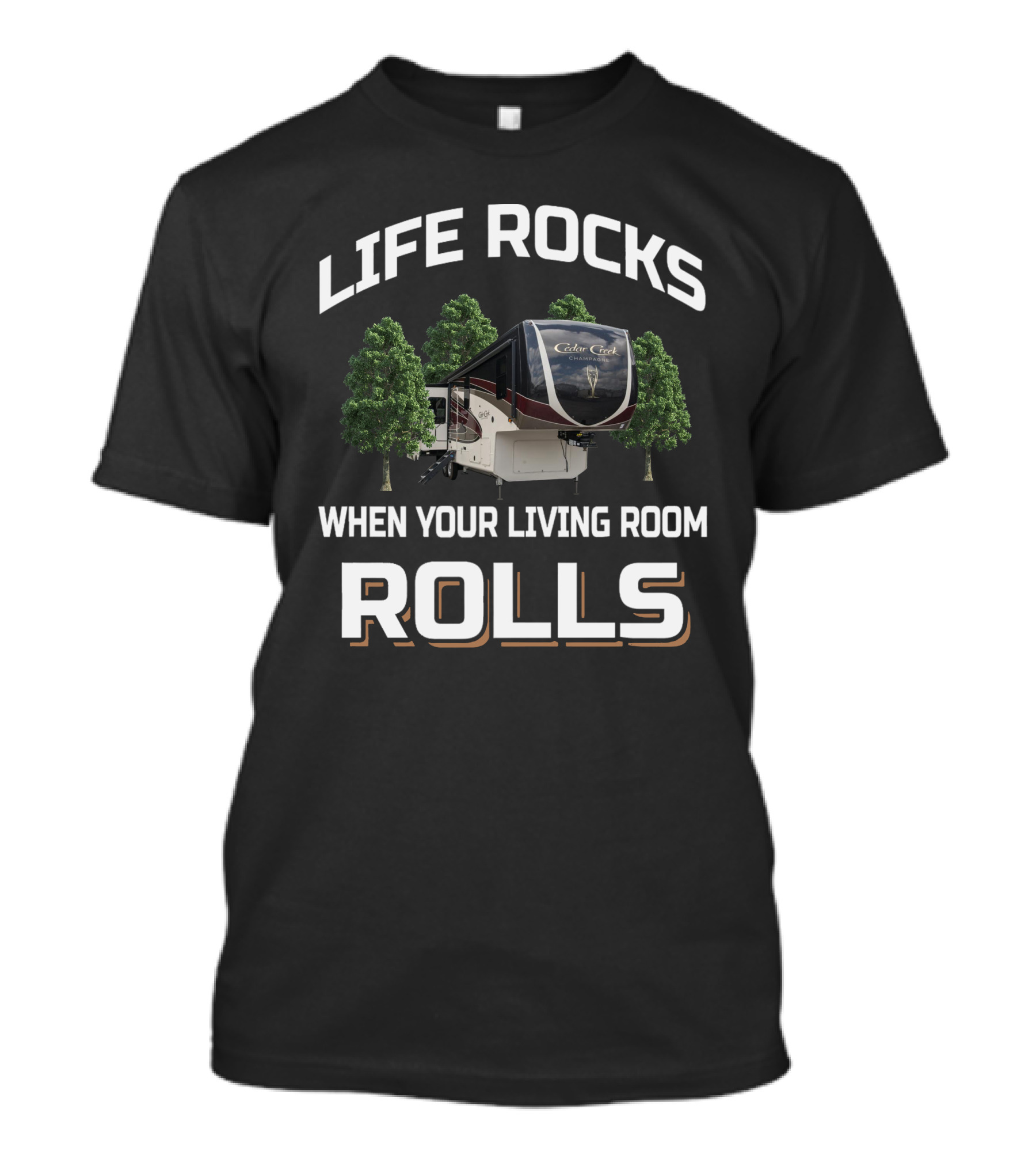 Life Rocks CedarCreek When Your Living Room Rolls T-Shirt
