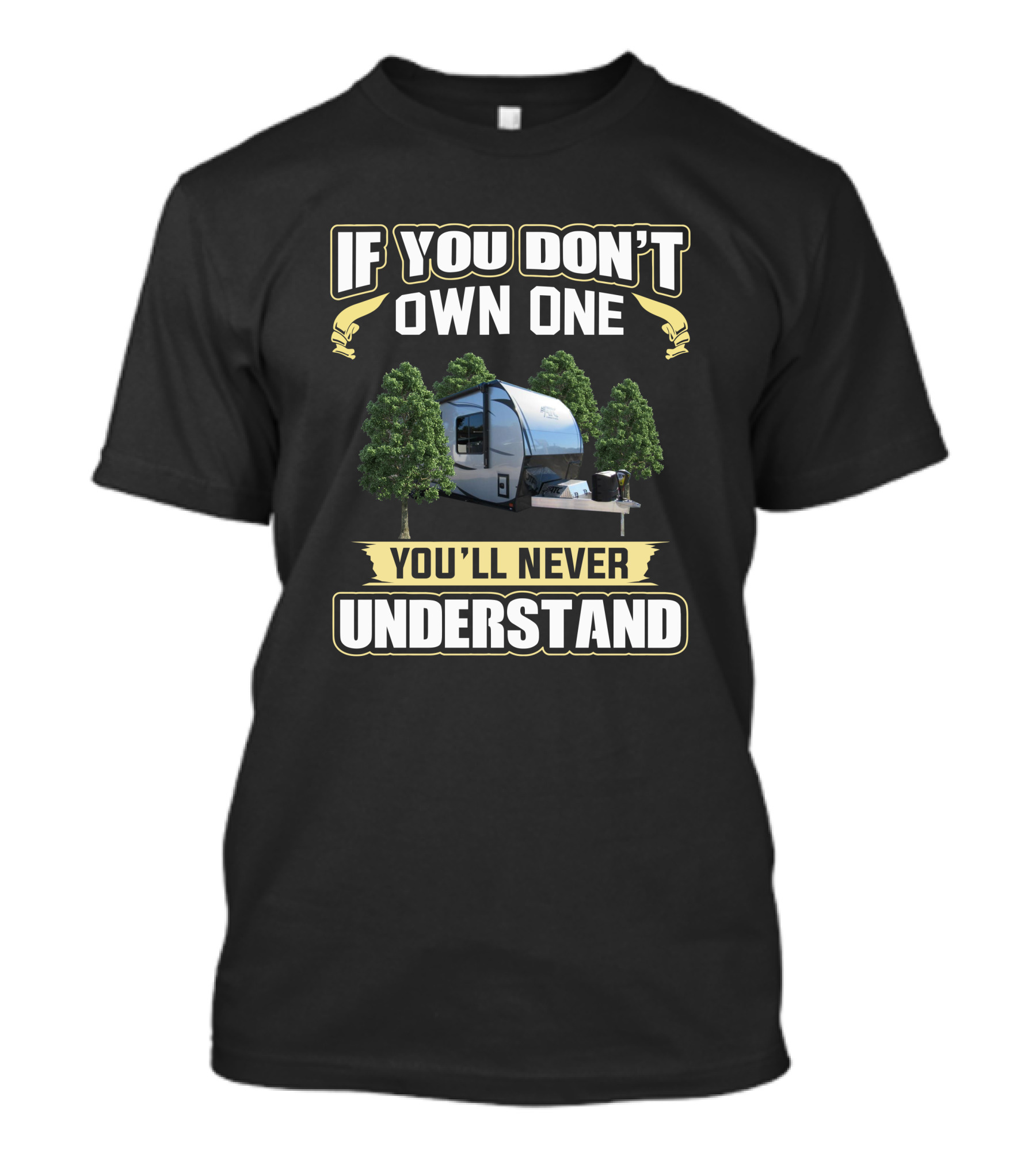 ATC Toyhauler If You Don't Own One You'll Never Understand T-Shirt