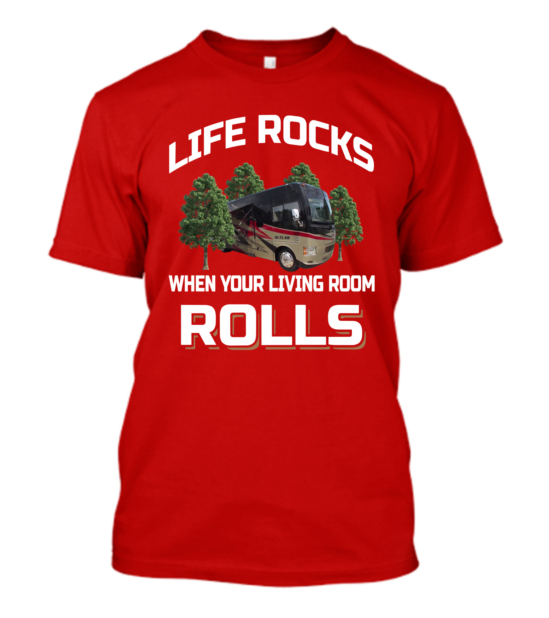 Life Rocks When Your Living Room Rolls Thor Outlaw 37LS T-Shirt