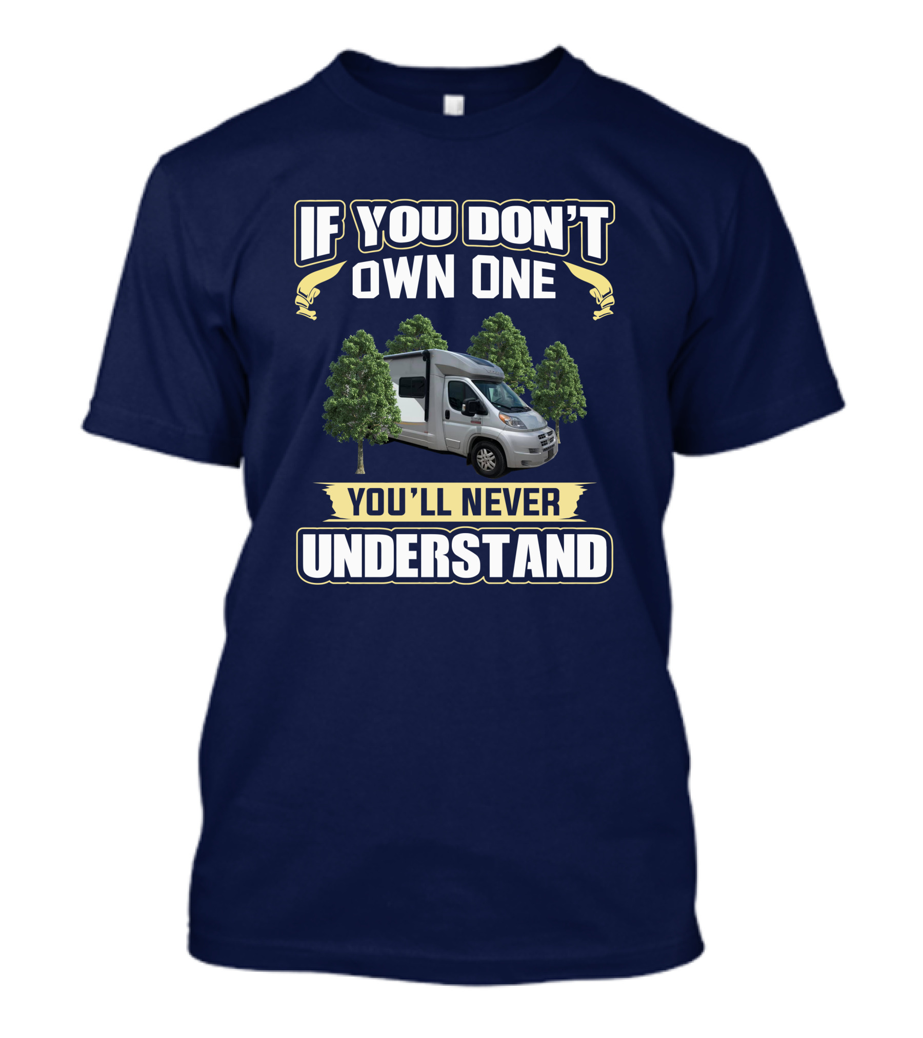 IF YOU DON'T OWN ONE YOU'LL NEVER UNDERSTAND Trend 23B T-Shirt