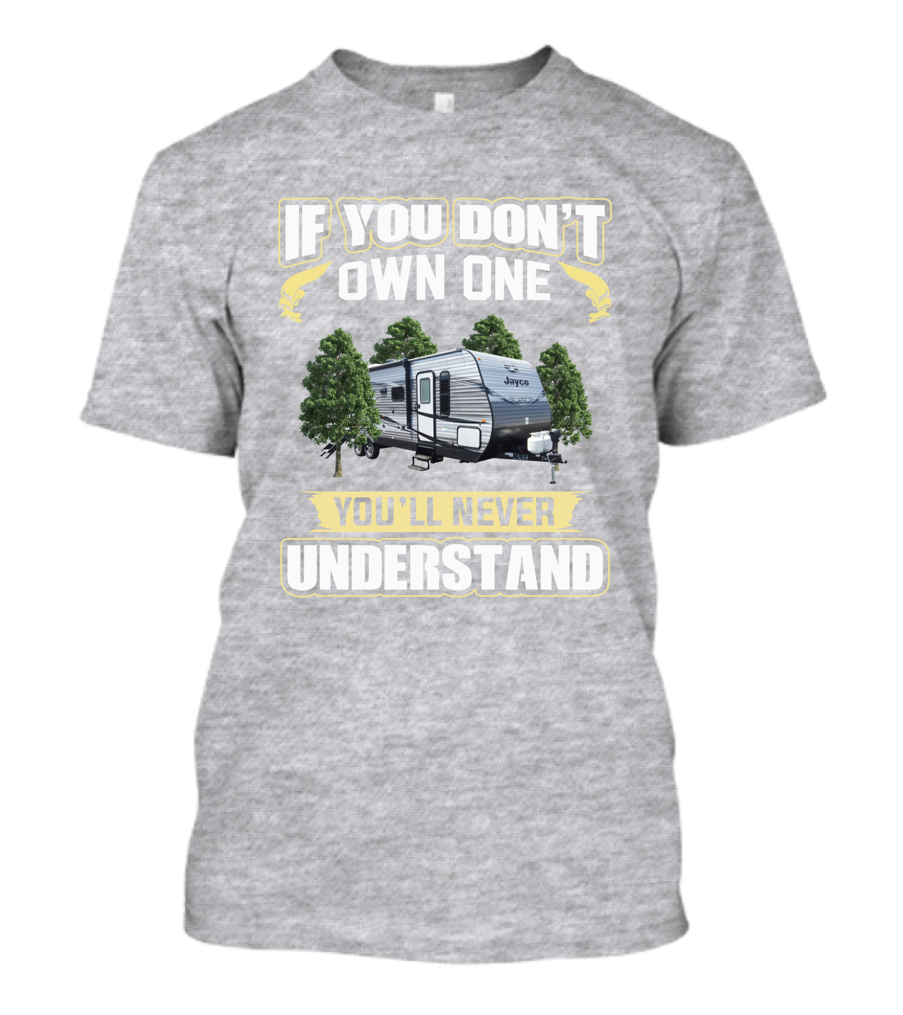 If You Don't Own One You'll Never Understand Jayco Jay Flight 286bhsw T-Shirt