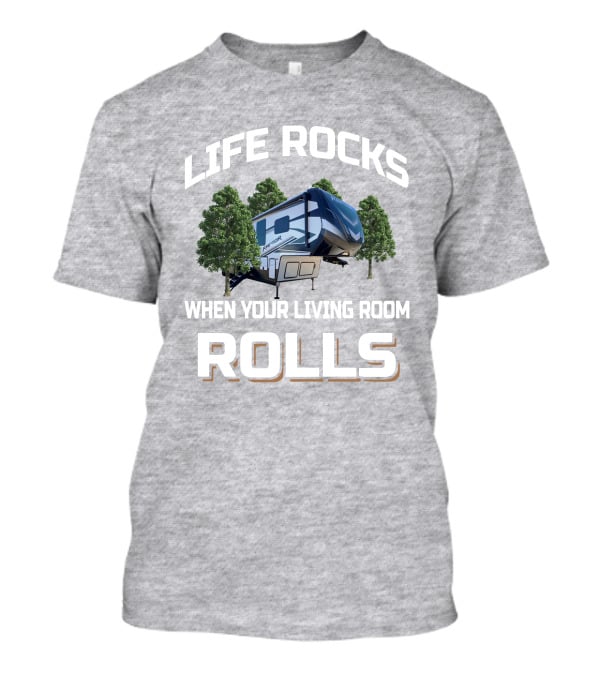 Life Rocks When Your Living Room Rolls Keystone Raptor 429 T-Shirt
