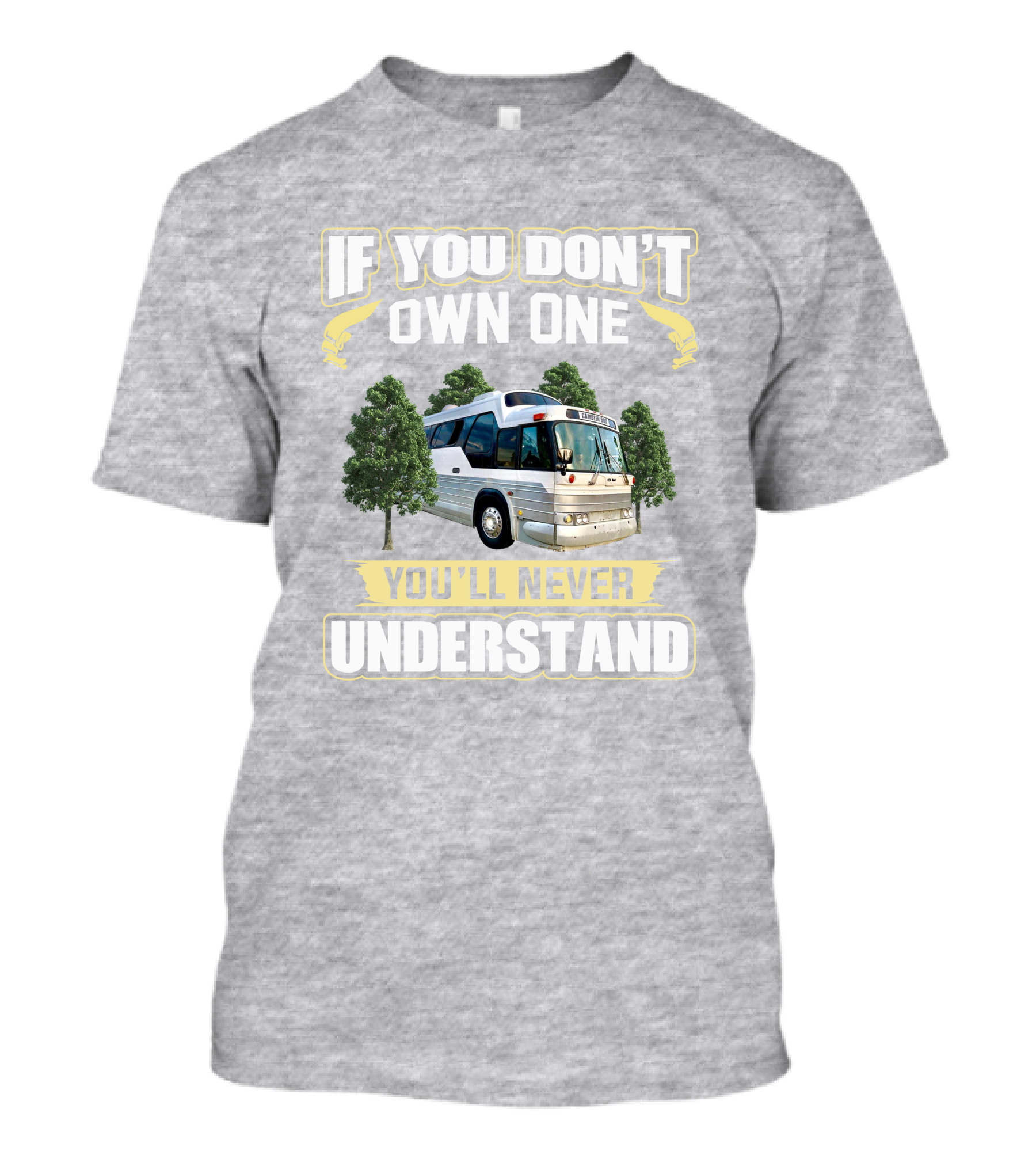 If You Don't Own One You'll Never Understand Buffalo 4107 Bus T-Shirt