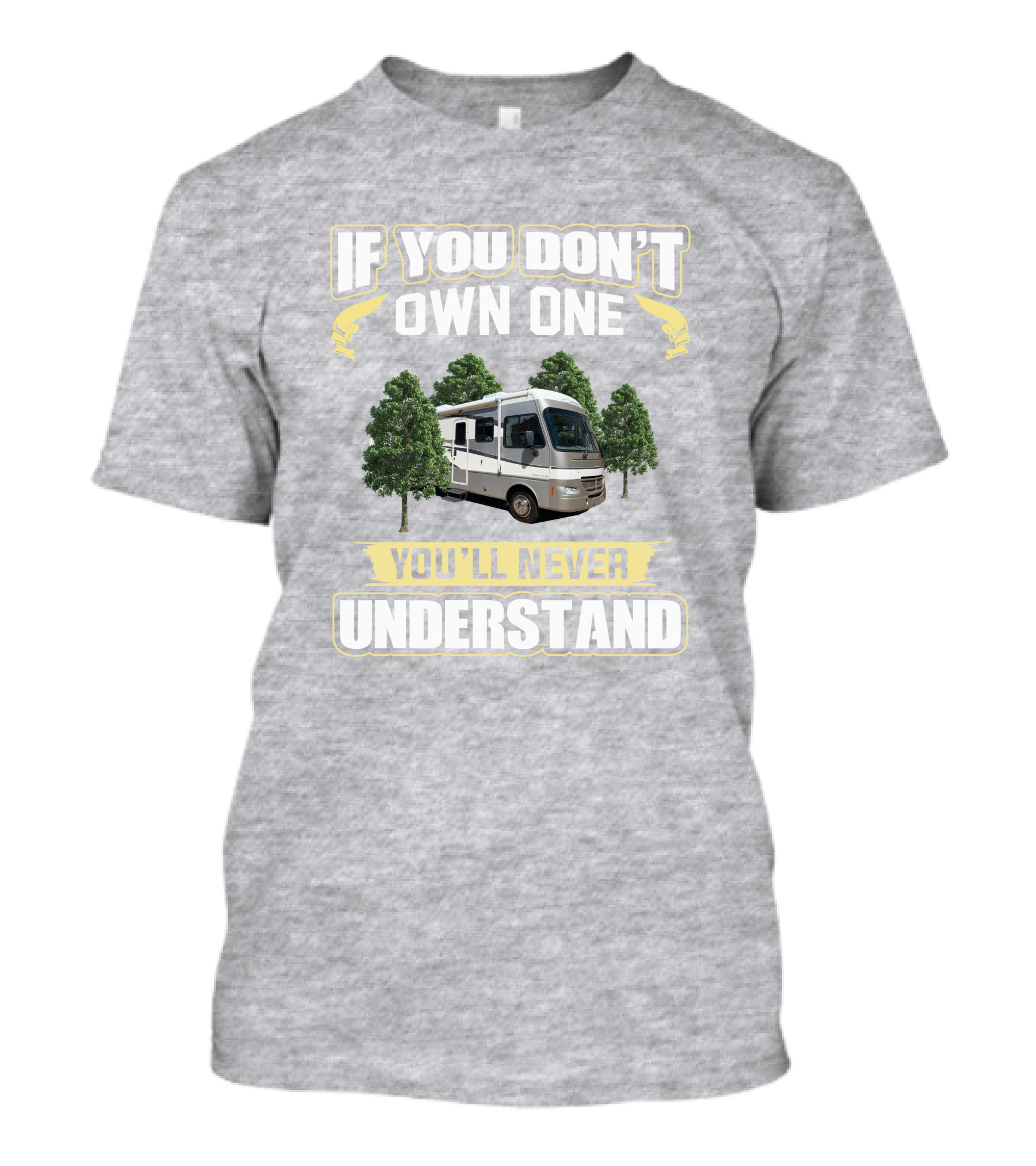 Fleetwood Southwind RV If You Don't Own One You'll Never Understand T-Shirt