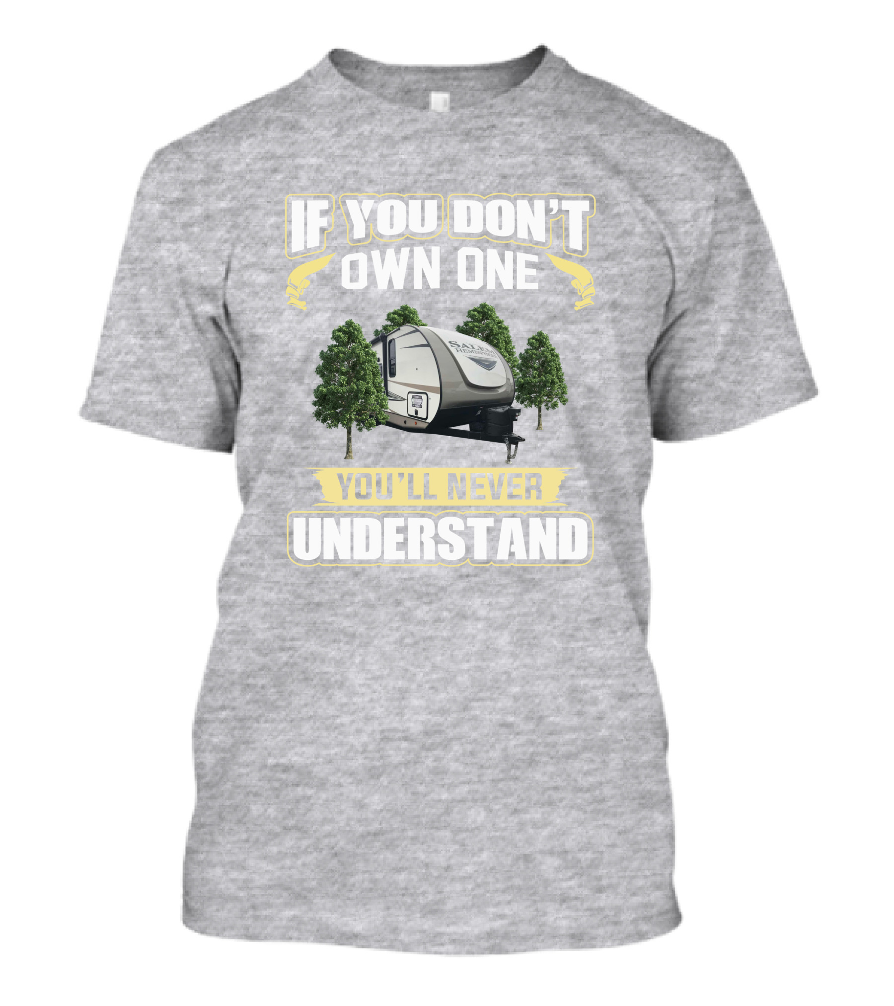 If You Don’t Own One You’ll Never Understand Hemisphere 23bhhl T-Shirt