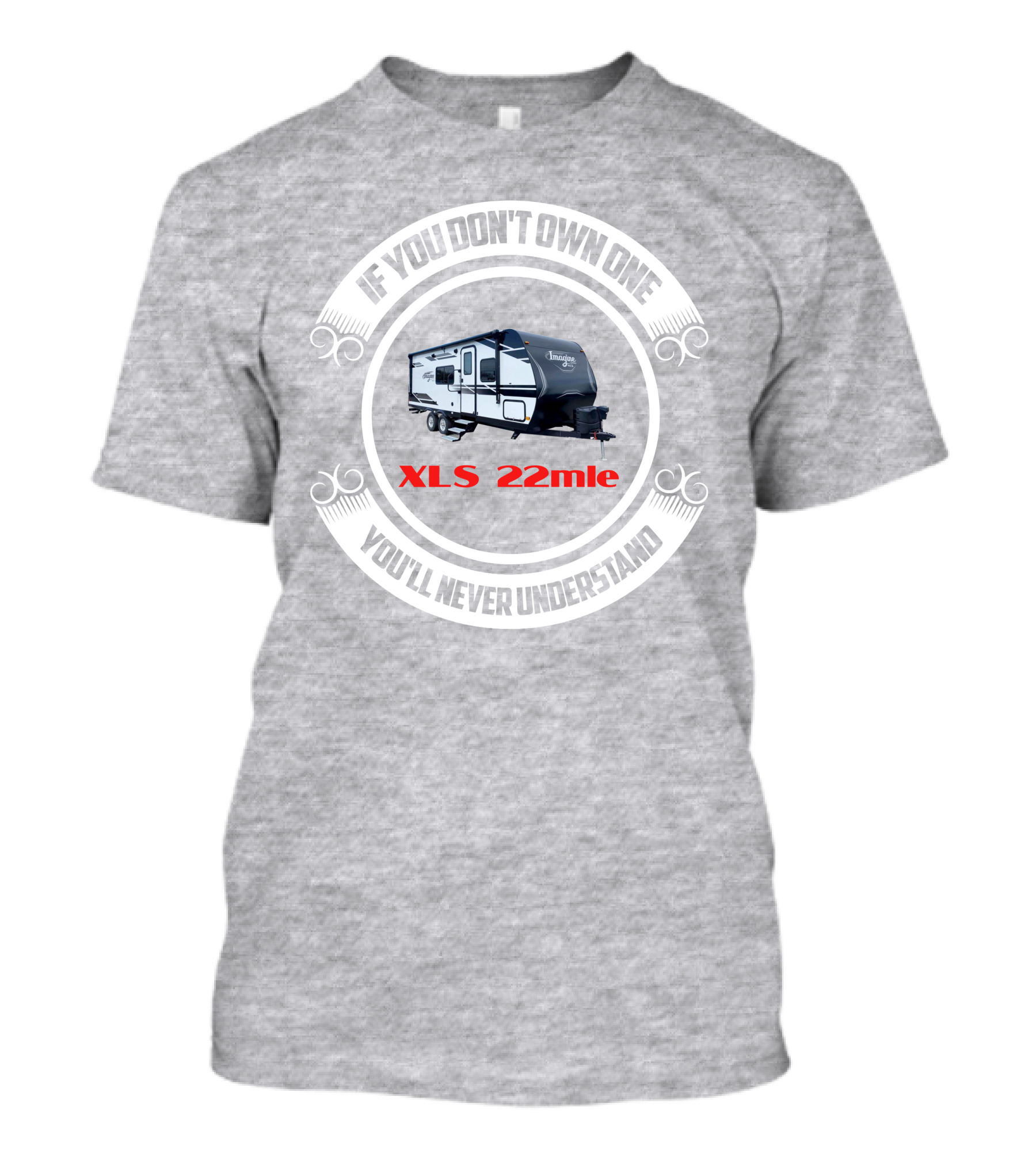 Imagine XLS 22mle If You Don't Own One You'll Never Understand T-Shirt