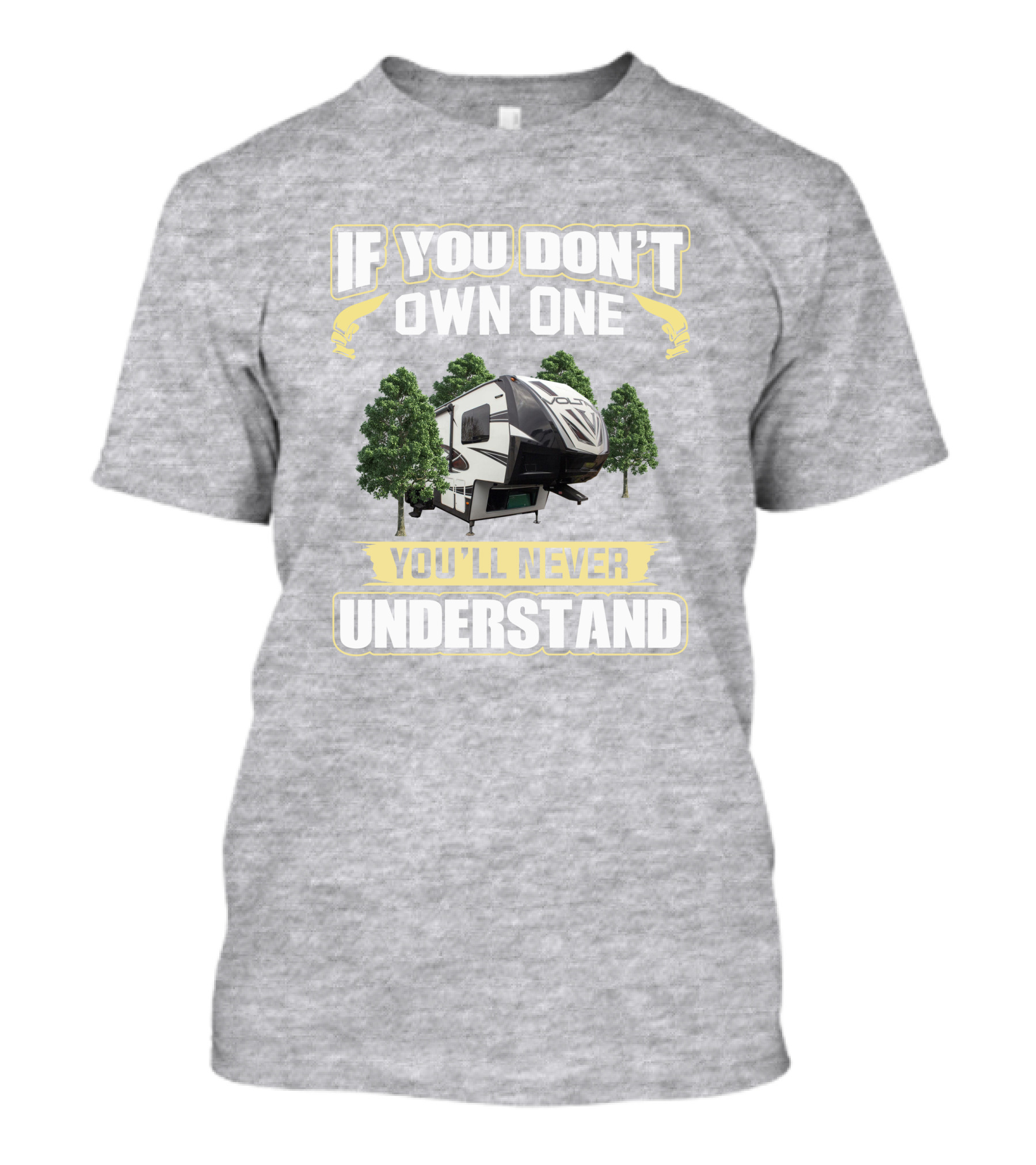 If You Don't Own One You'll Never Understand Voltage Toyhauler T-Shirt