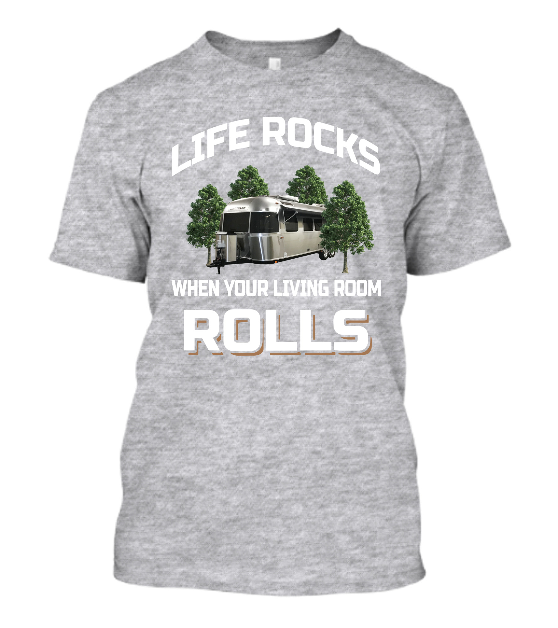Life Rocks Airstream 30RBQ When Your Living Room Rolls T-Shirt