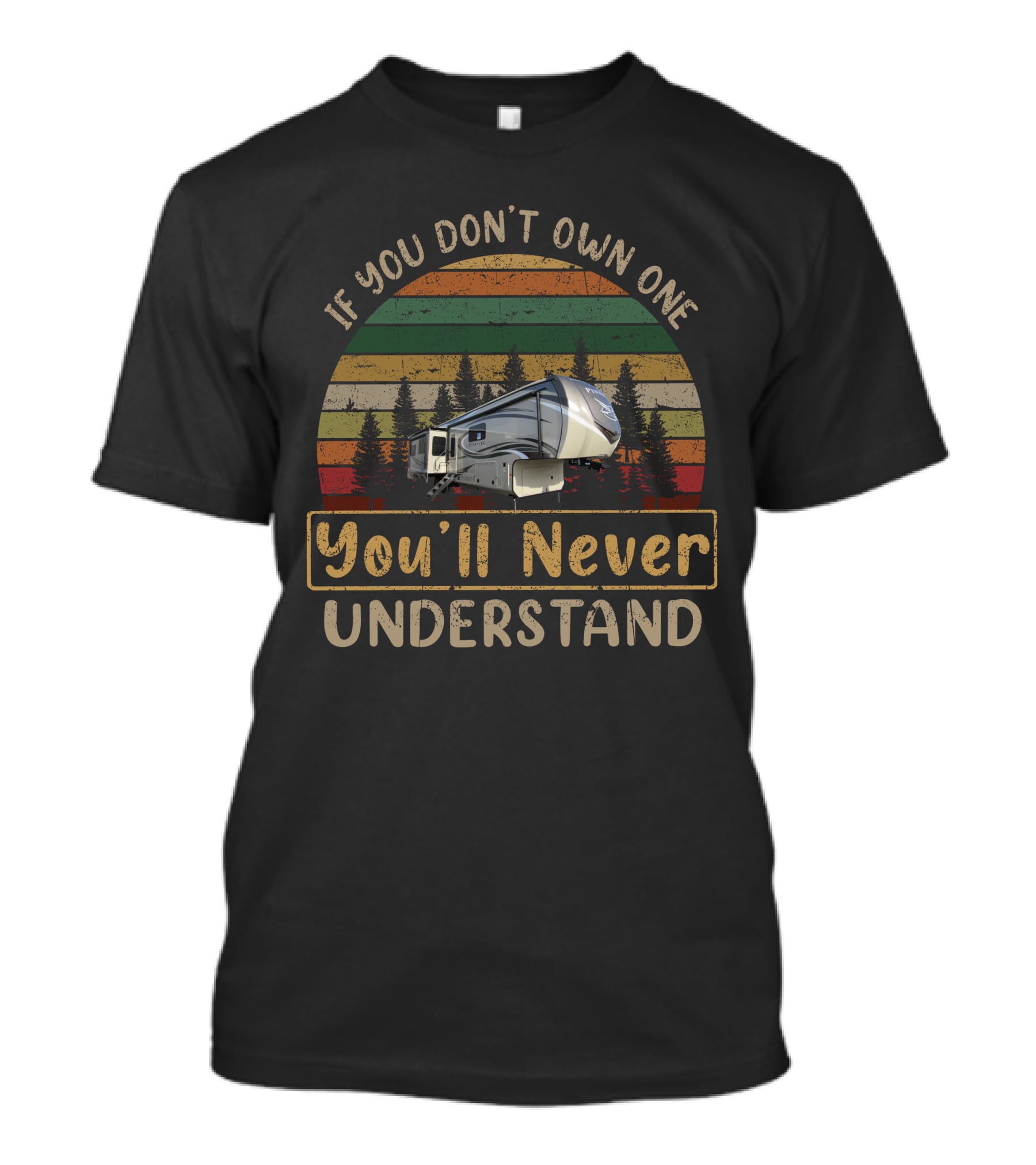 Jayco Pinnacle 36FBTS If You Don't Own One You'll Never Understand Vintage RV Sunset T-Shirt
