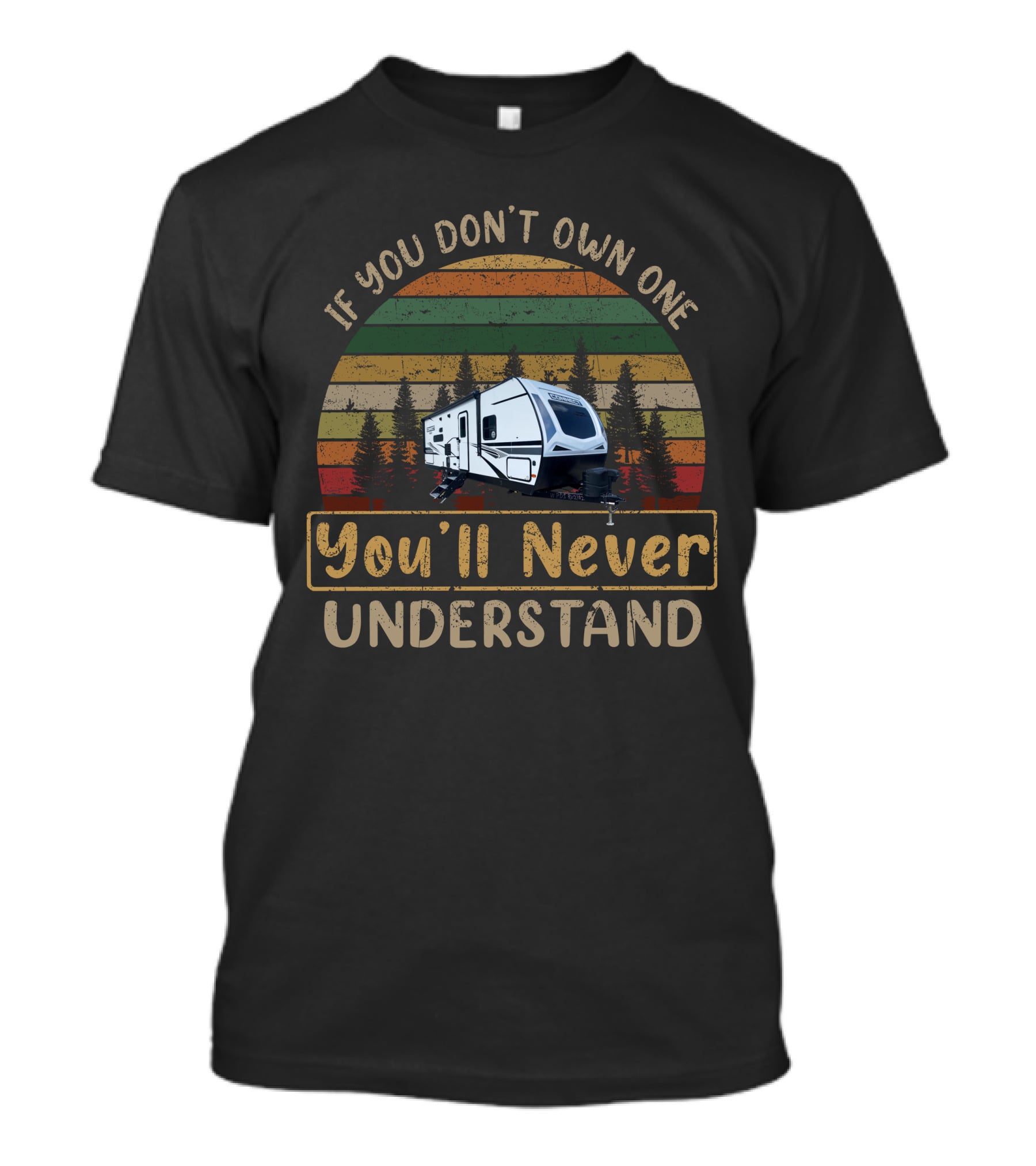 If You Don't Own One You'll Never Understand KZ Connect C241RLK Camper Retro Forest Stripes T-Shirt