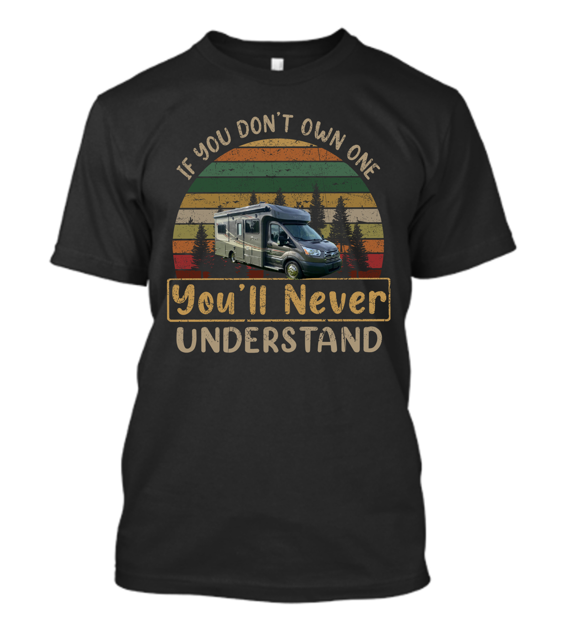 If You Don't Own One You'll Never Understand Winnebago Fuse 23T T-Shirt