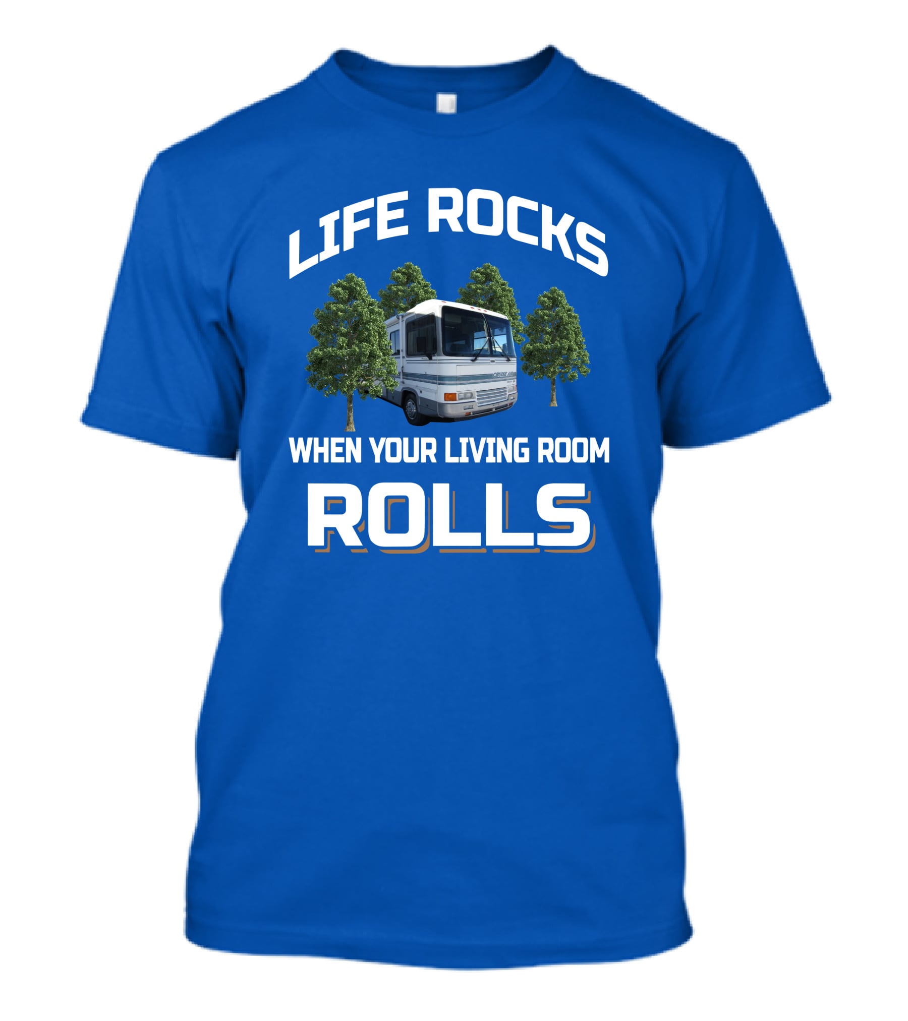Life Rocks When Your Living Room Rolls Georgie Boy Cruise Air RV T-Shirt