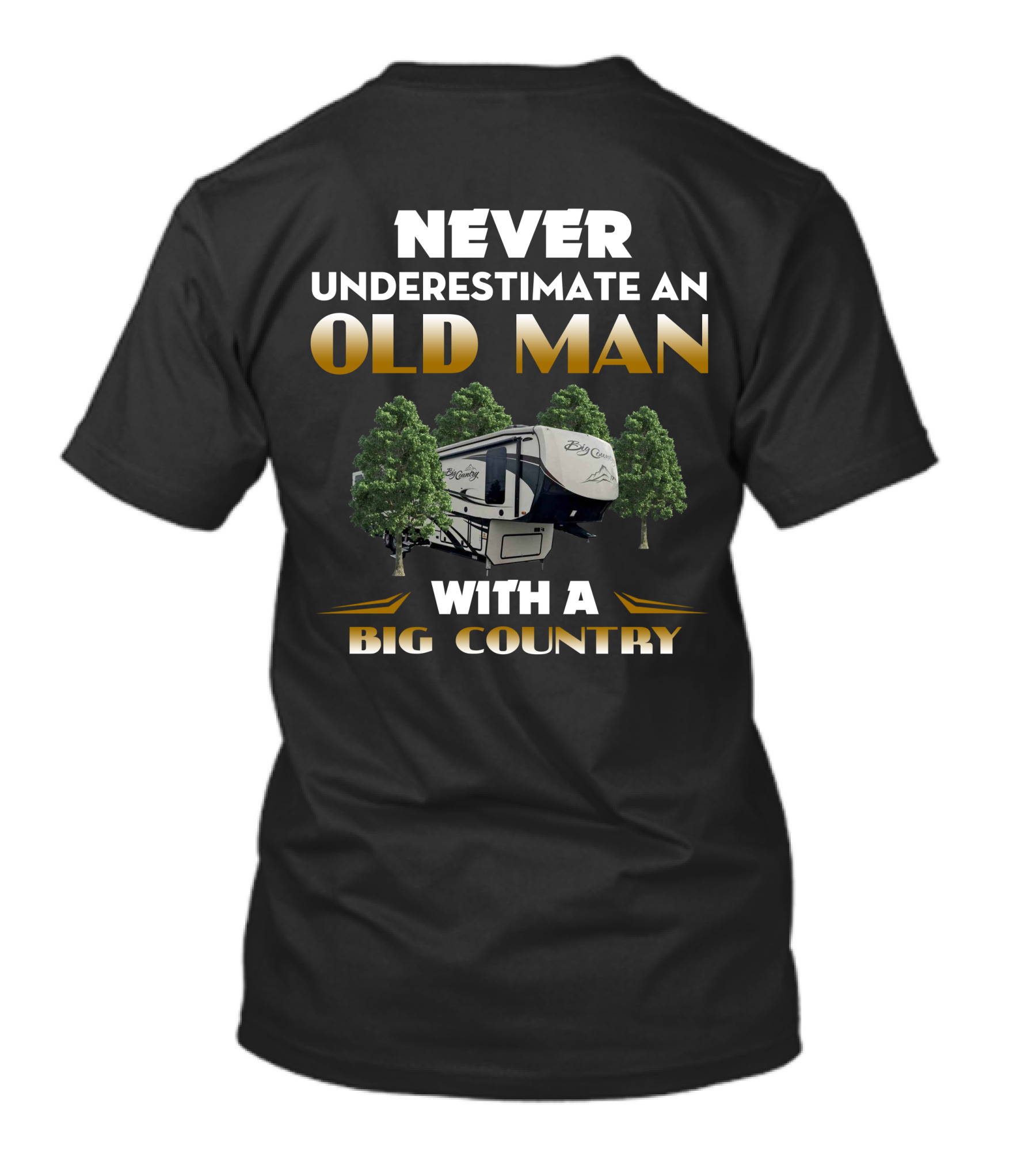Never Underestimate An Old Man With A Big Country T-Shirt